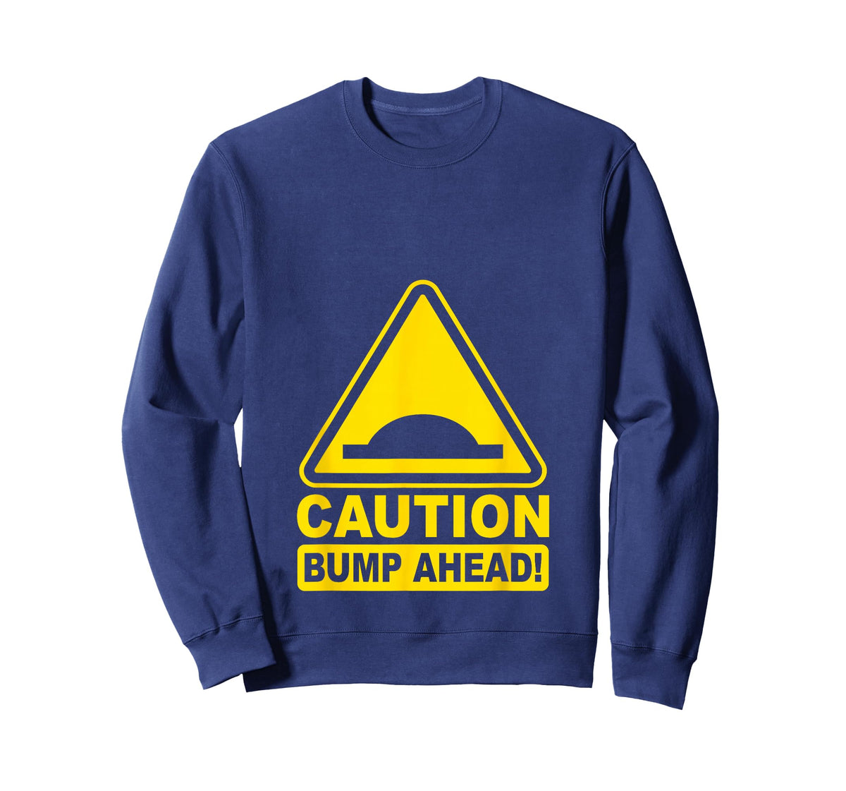 Caution Bump Ahead | Funny Pregnancy Announcement Mom to Be T-Shirt