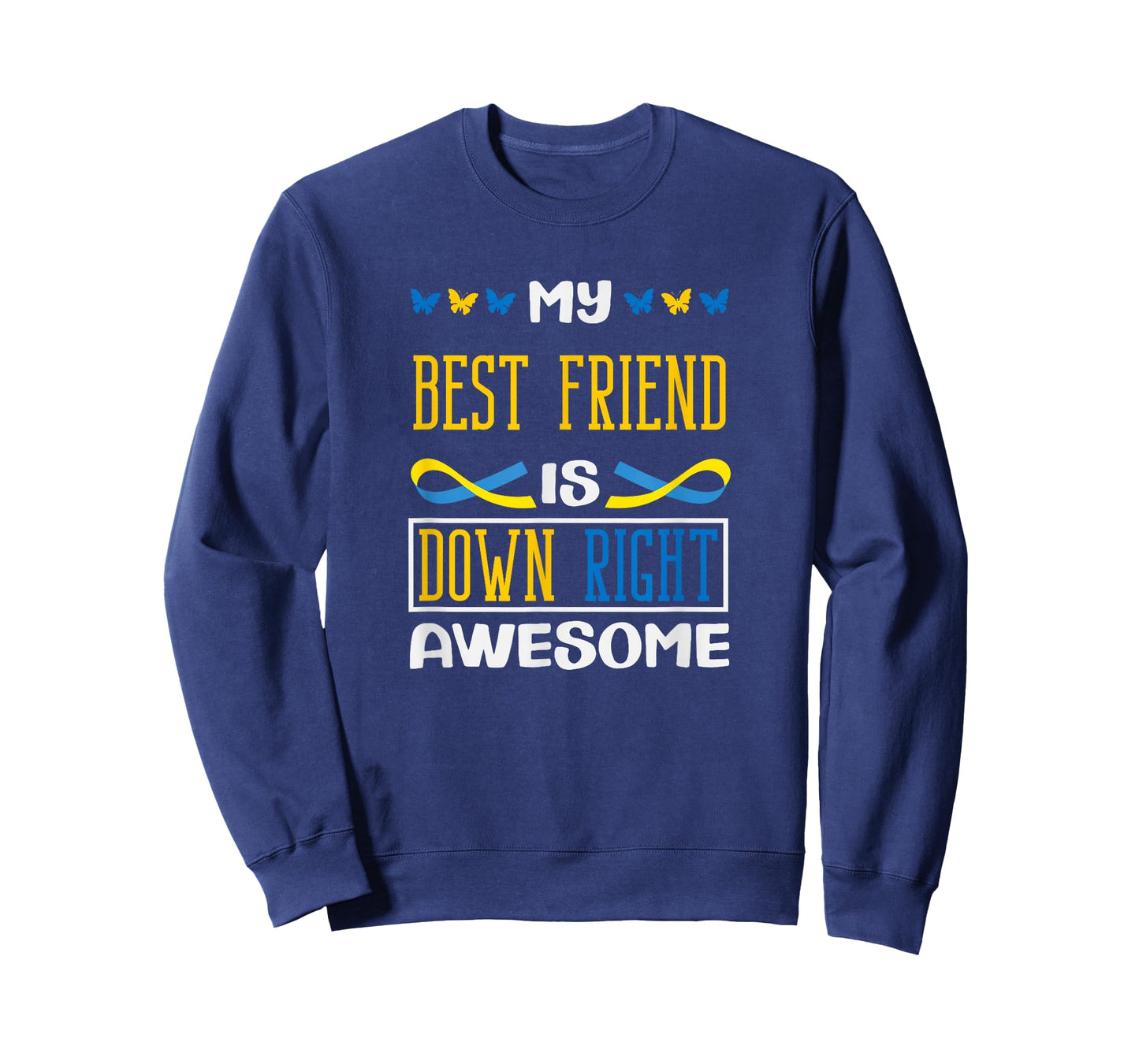 My Best Friend is Down Right Awesome Down Syndrome T21 T-Shirt