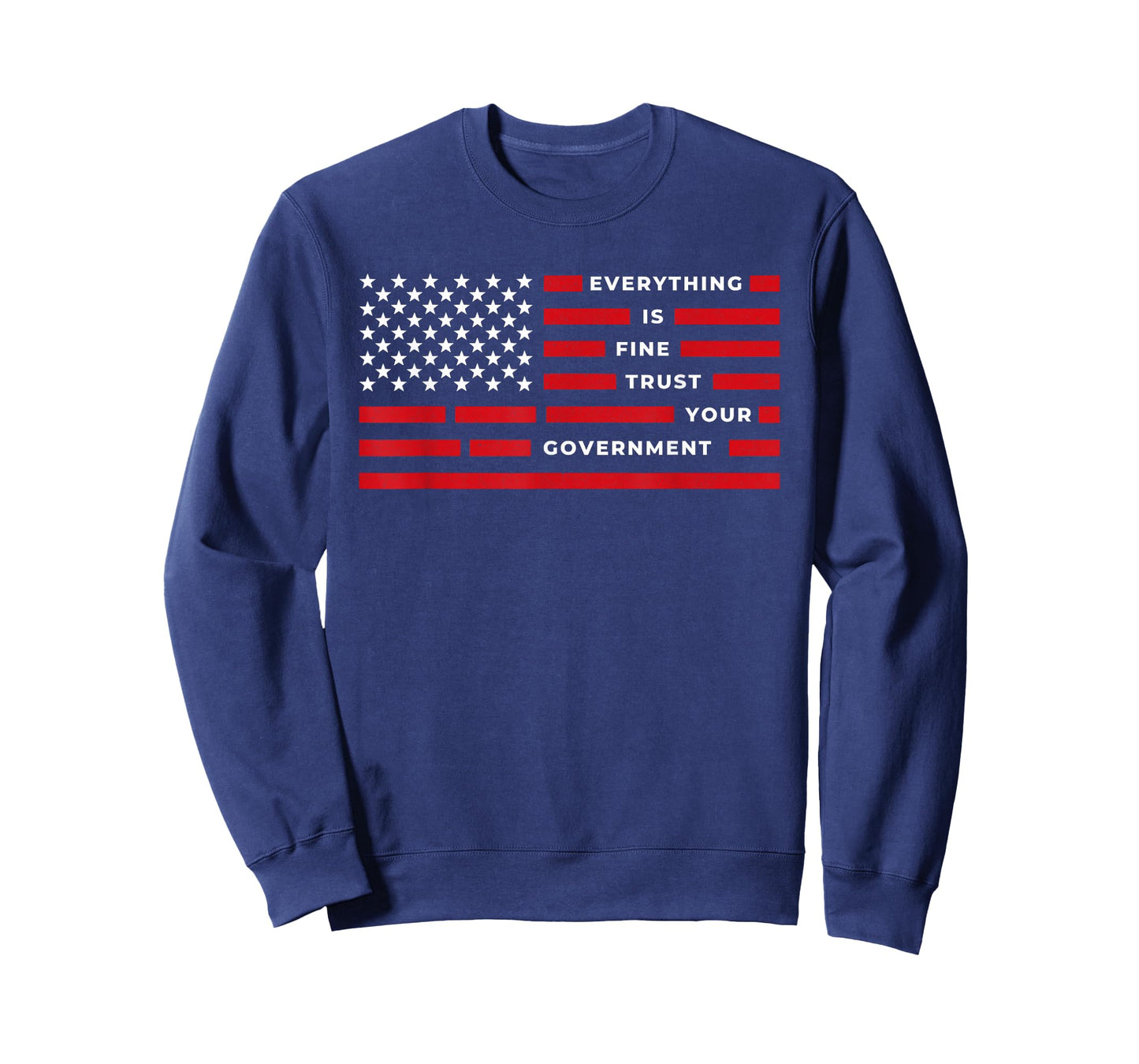 Vintage Everything is Fine Trust Your Government Meme T-Shirt