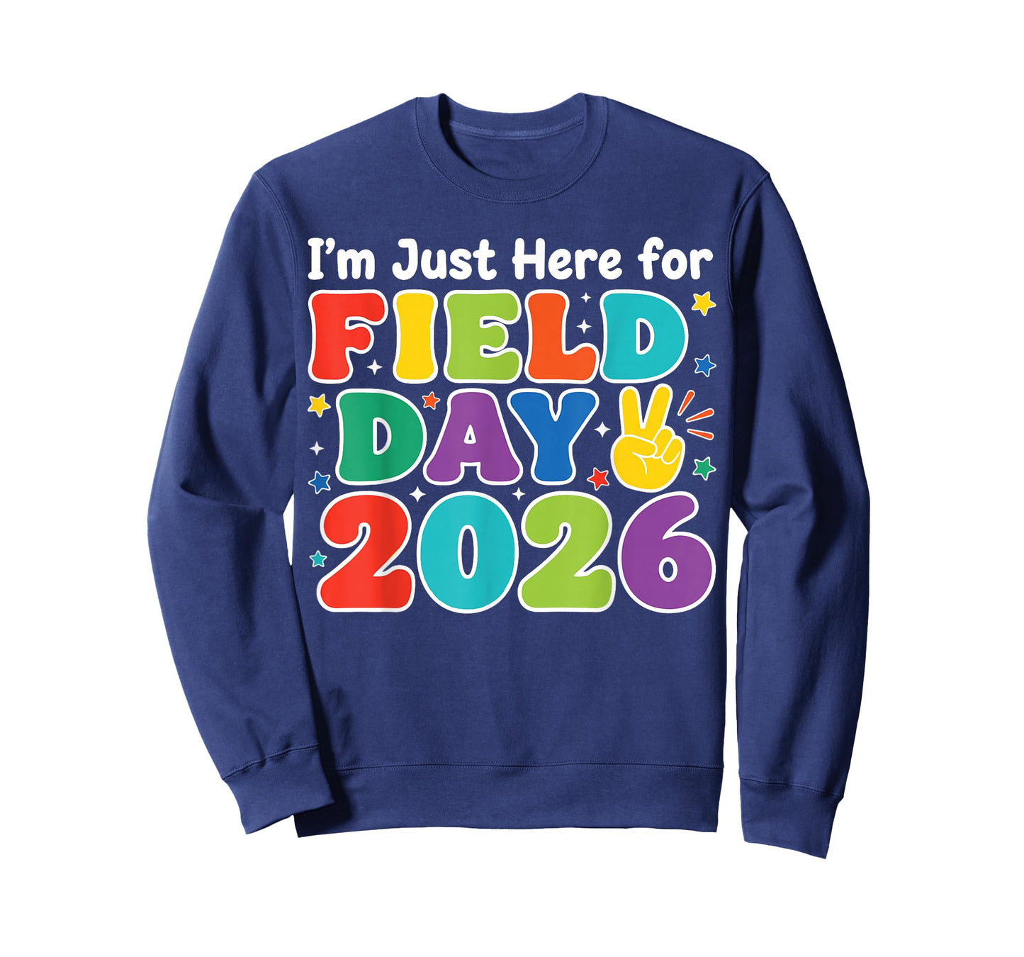 I’m Just Here for Field Day 2026 Teacher Kids Field Trip T-Shirt