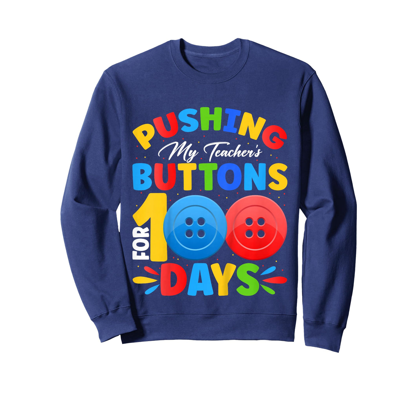 Pushing My Teacher's Buttons for 100 Days of School Kids T-Shirt