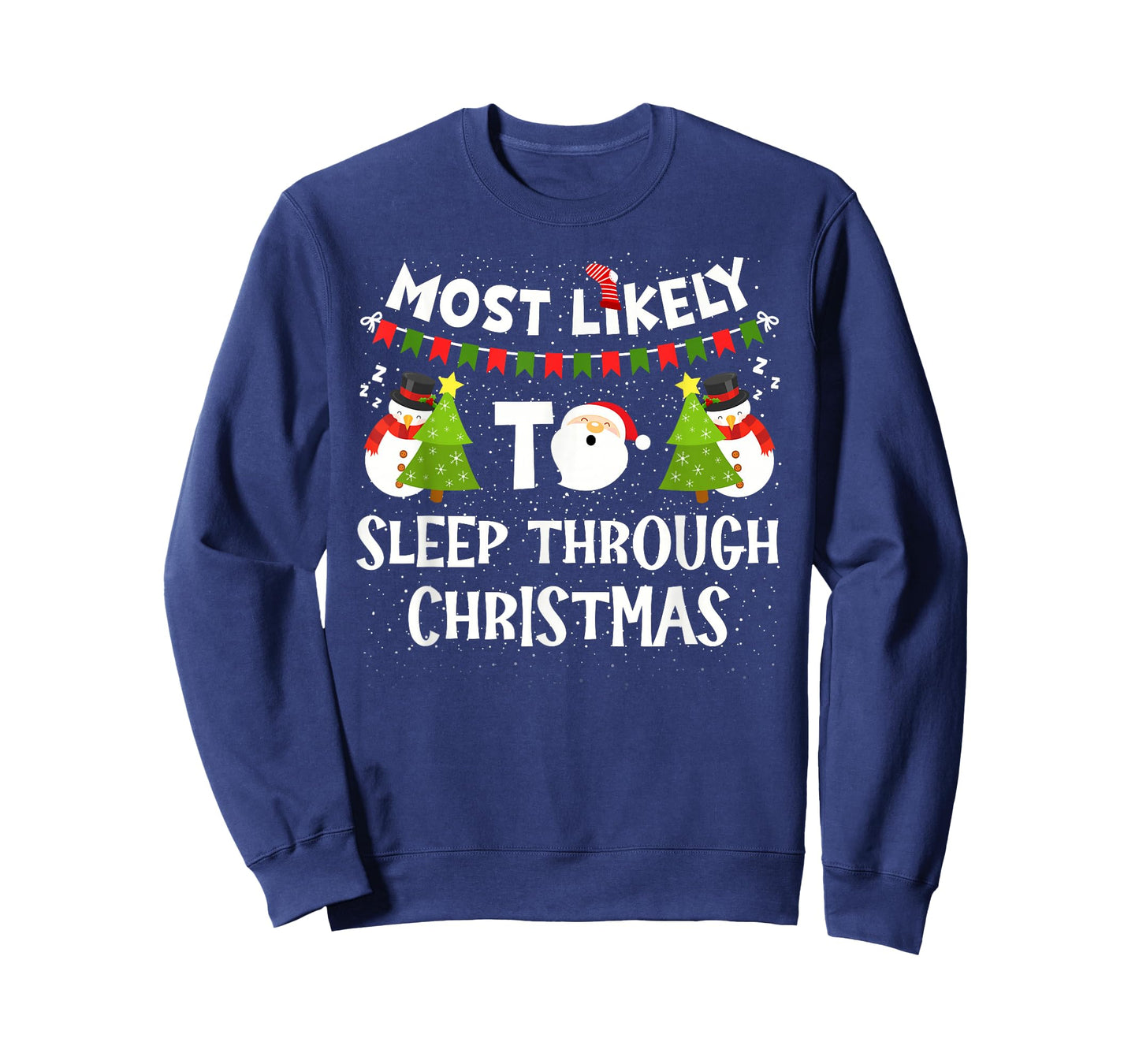 Most Likely to Sleep Through Christmas Family Matching Group T-Shirt