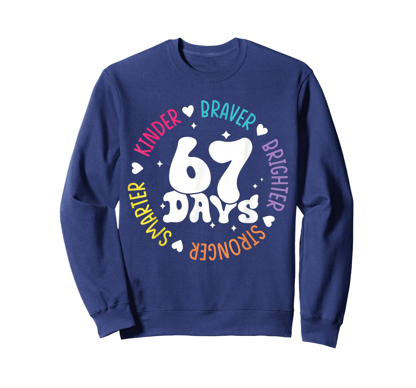Kinder Braver Stronger Smarter 67 Days Six Seven Meme T-Shirt