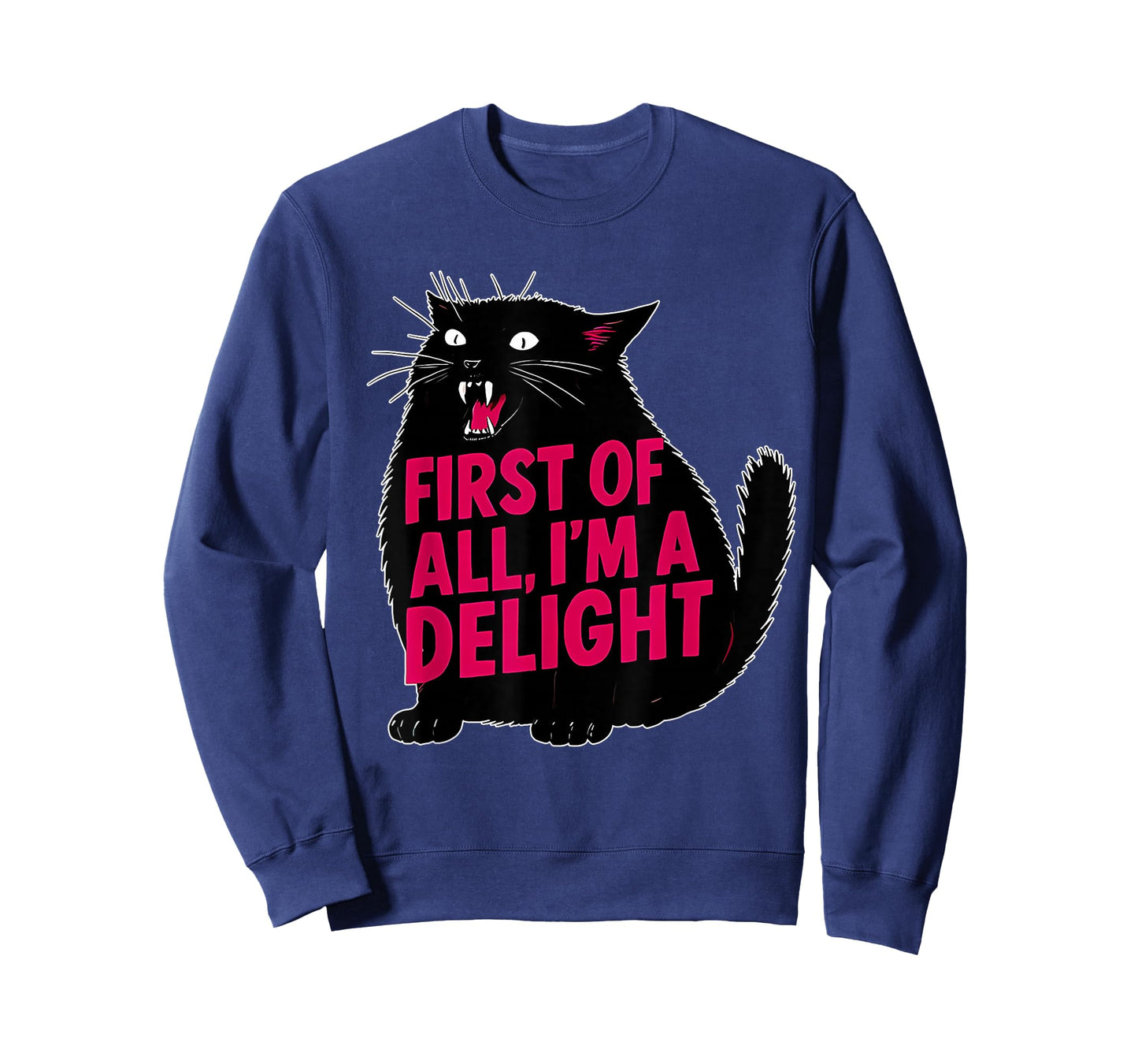 First of All I'm a Delight Roaring Black cat T-Shirt