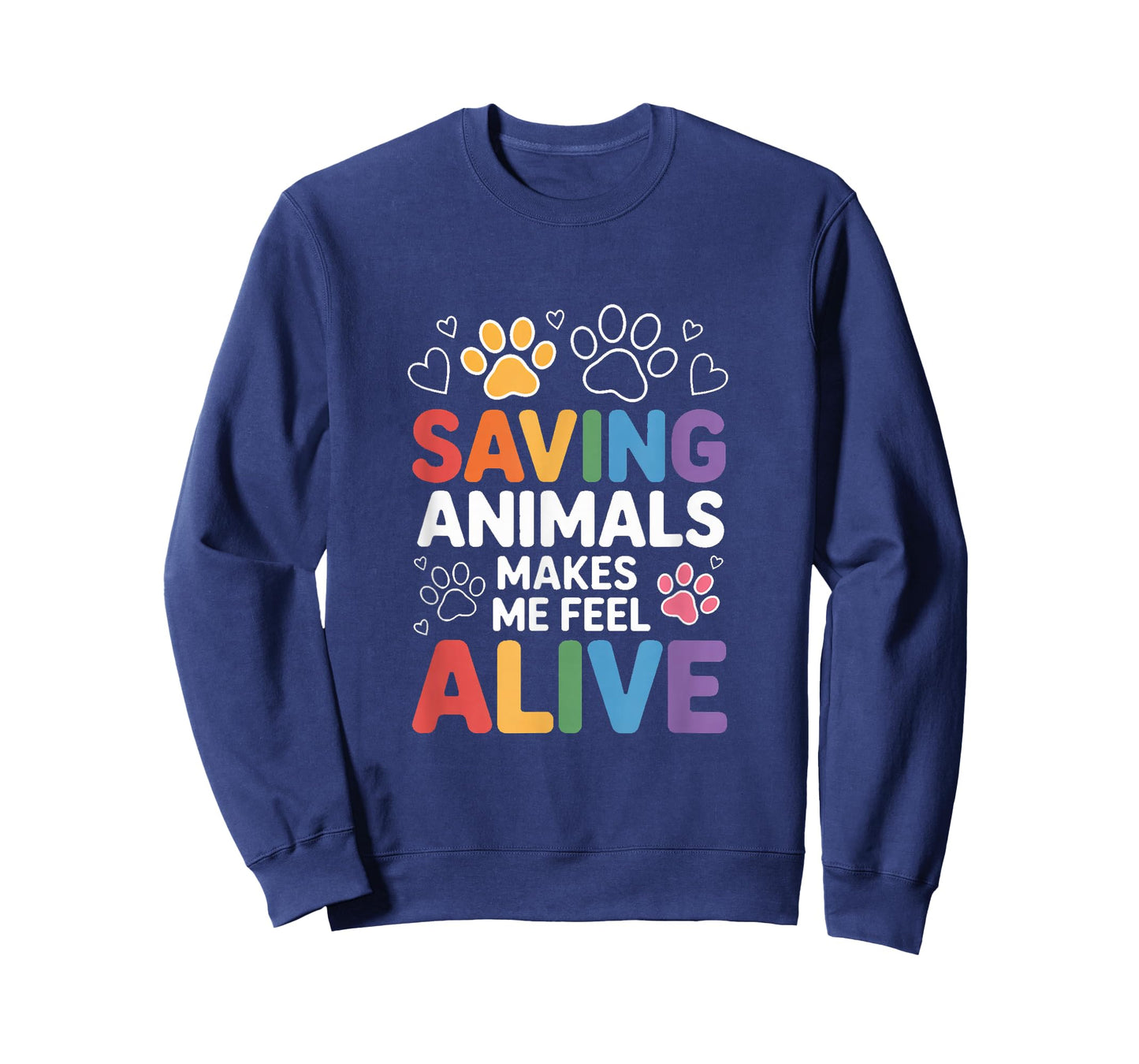 Saving Animals Makes Me Feel Alive Rescue Lover T-Shirt