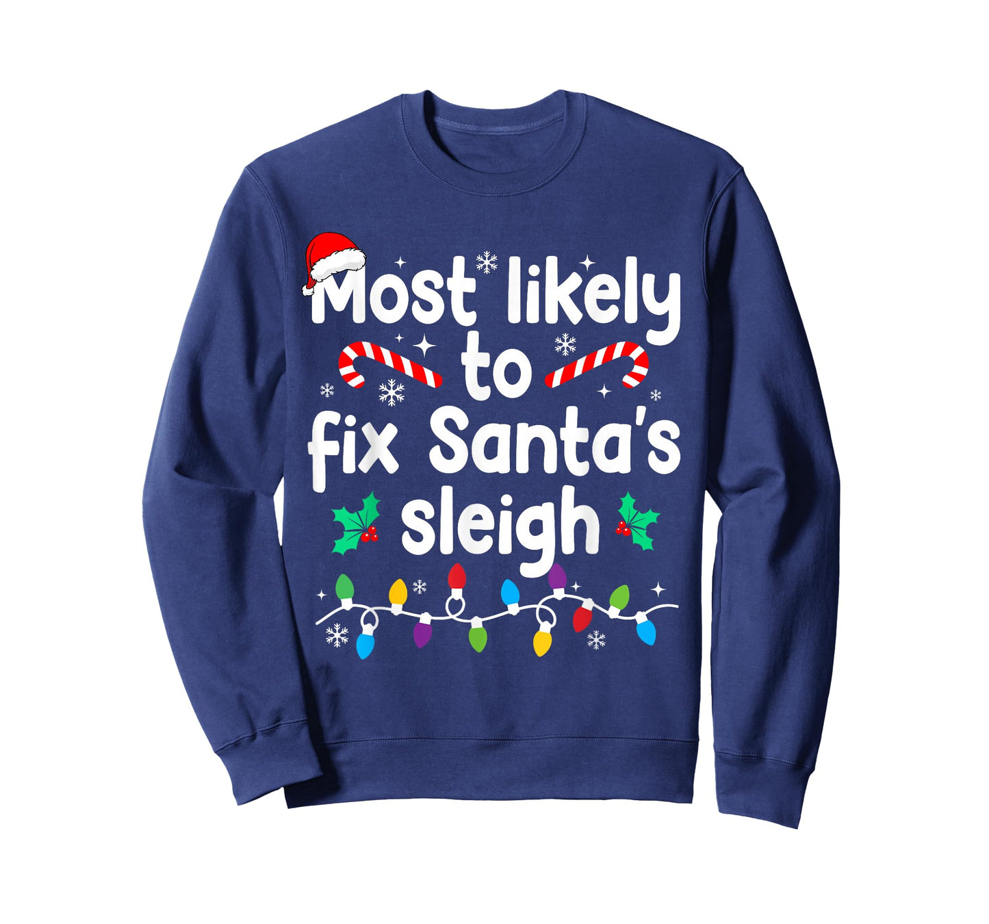 Most Likely to Fix Santa's Sleigh Christmas Pajamas T-Shirt