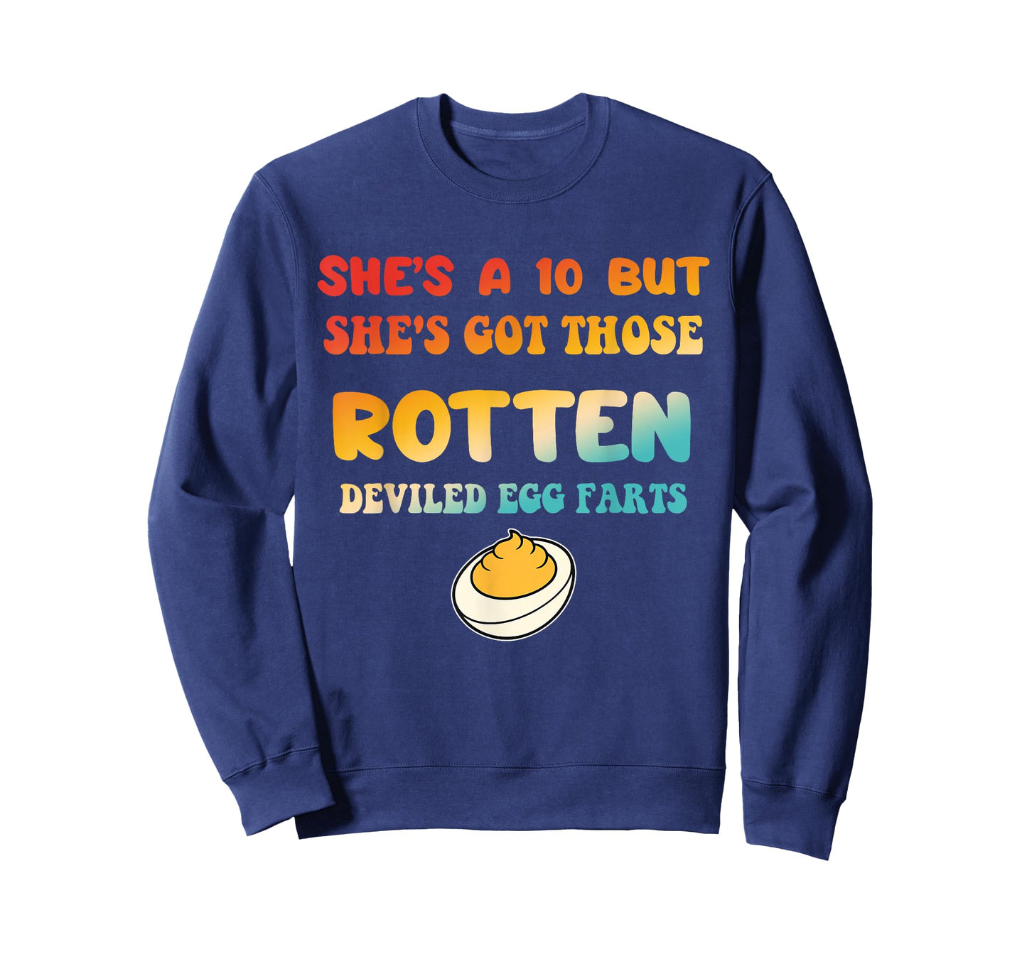She's A-10 But She is Got Those Rotten Deviled Egg Farts T-Shirt