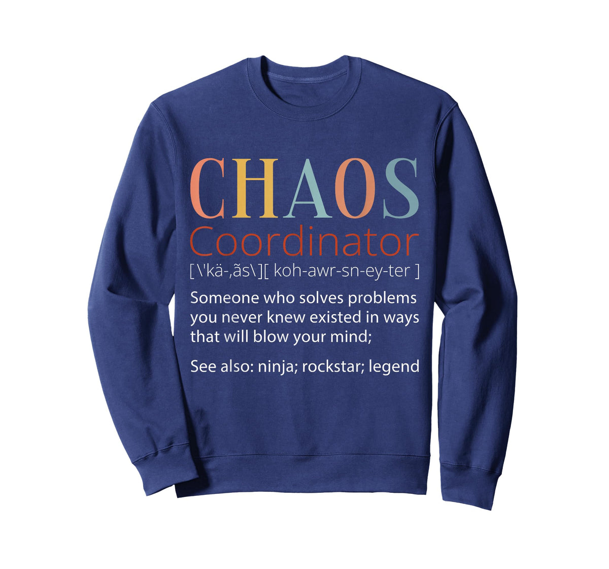 Chaos Coordinator Definition T-Shirt