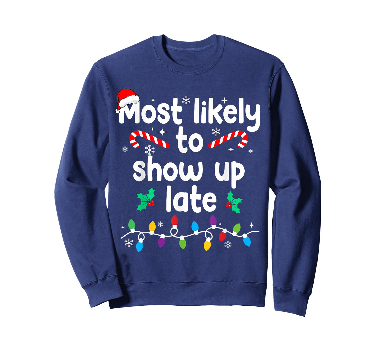 Most Likely to Show Up Late Christmas Family Pajamas Xmas T-Shirt