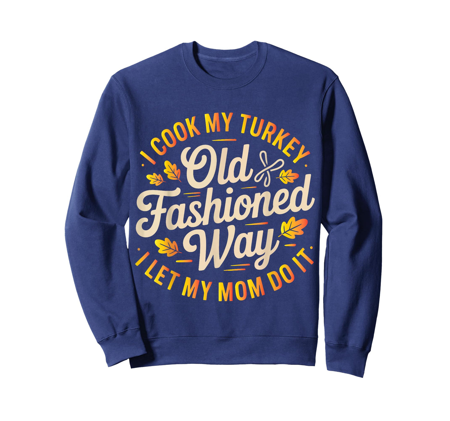 I Cook My Turkey The Old Fashioned Way T-Shirt