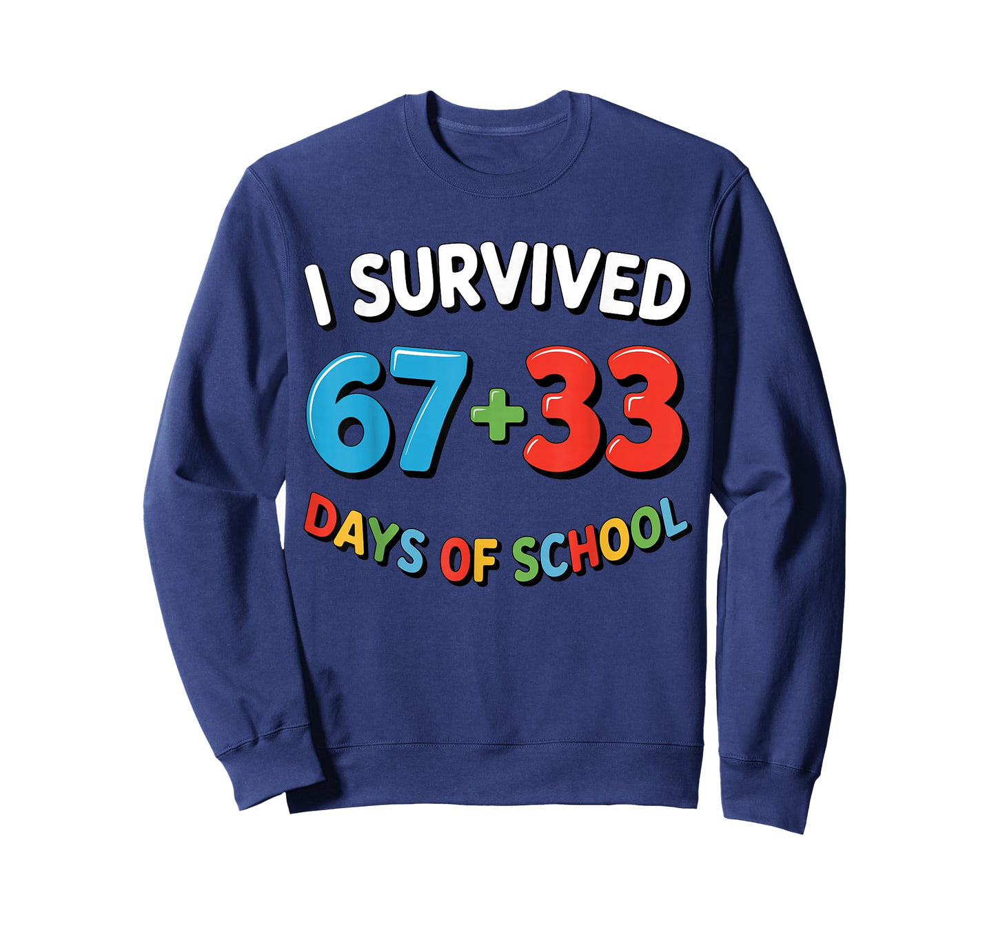 I Survived 67 + 33 Days of School 100th Day Teacher Student T-Shirt