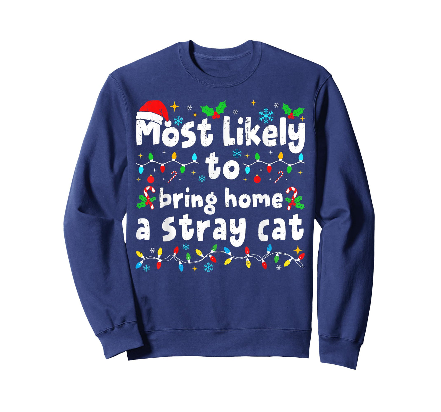 Most Likely to Bring Home A Stray Cat Matching Christmas T-Shirt