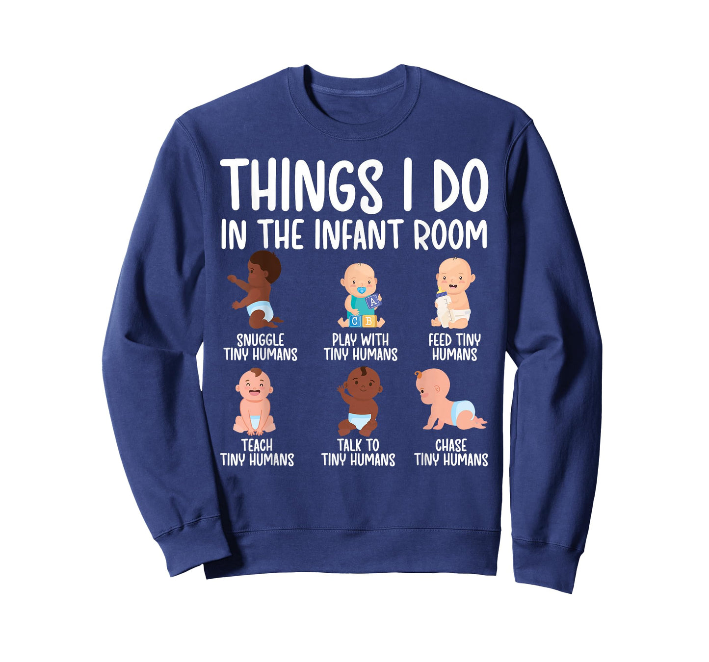 Things I Do Infant Teacher Infant Teaching T-Shirt