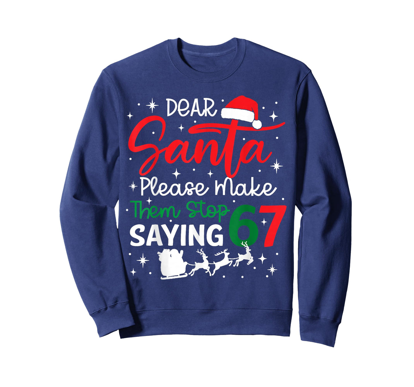 Dear Santa 67 Funny Christmas Six Seven 6-7 Men Women T-Shirt