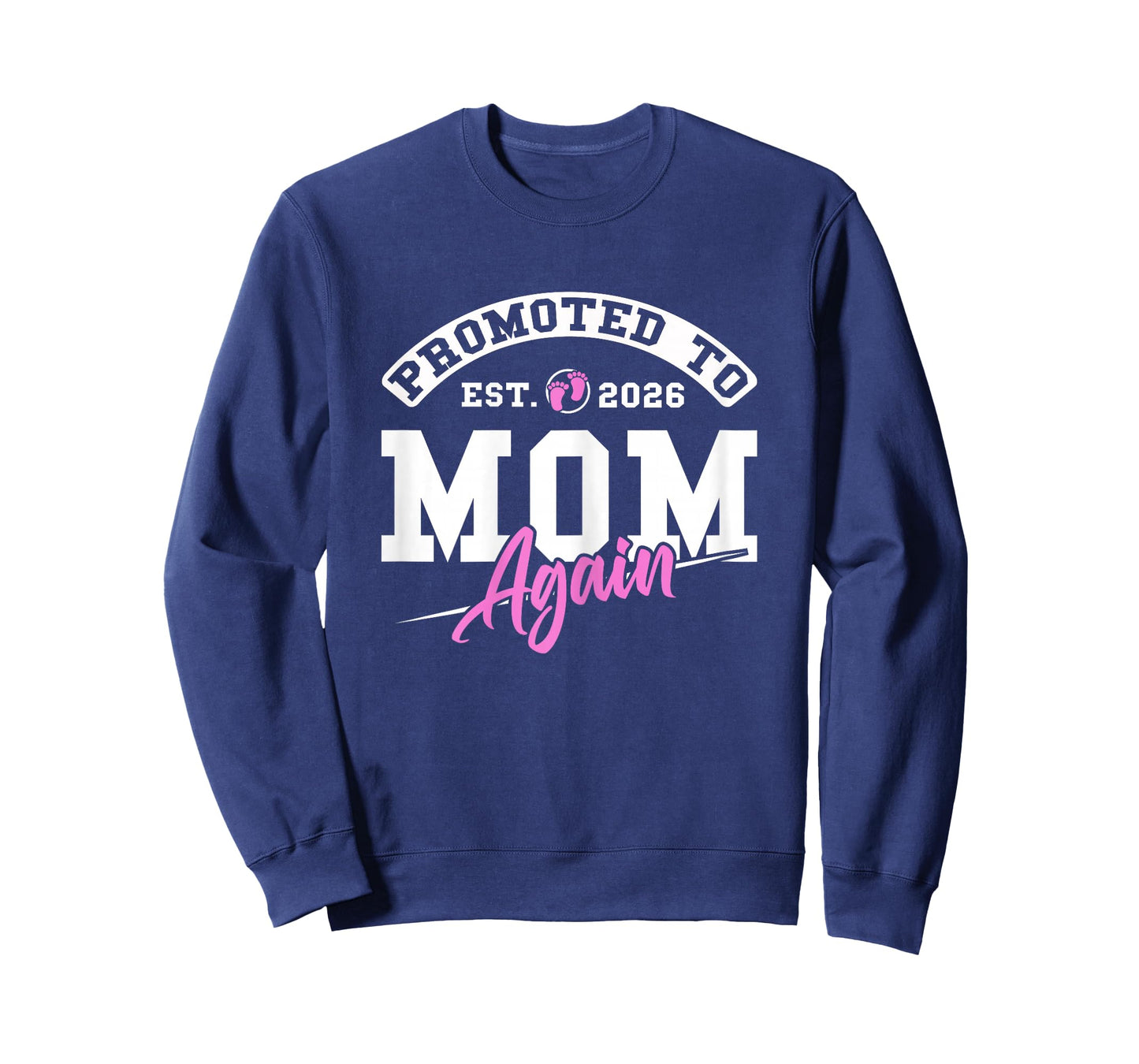 Promoted to Mom Again Est 2026 New Baby Mommy 2026 Mother T-Shirt