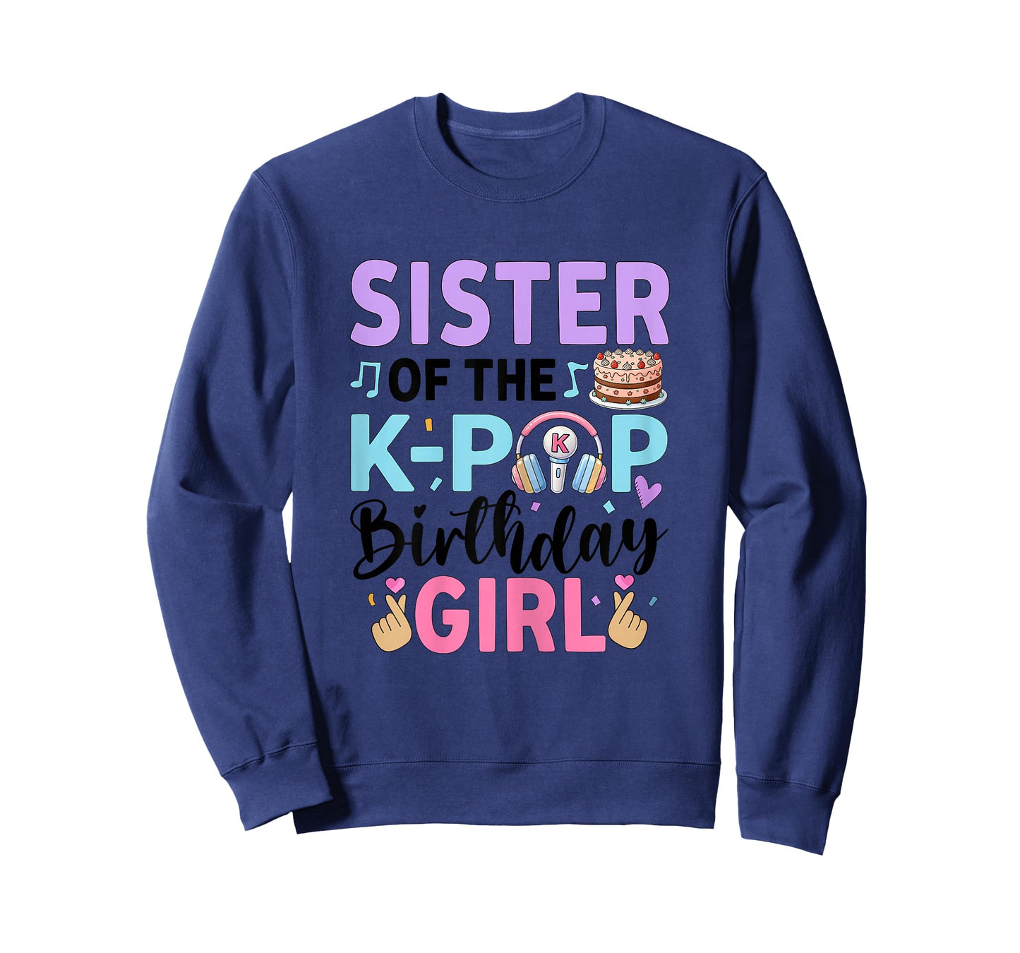 Sister of The K-Pop Birthday Girl K Pop Birthday T-Shirt