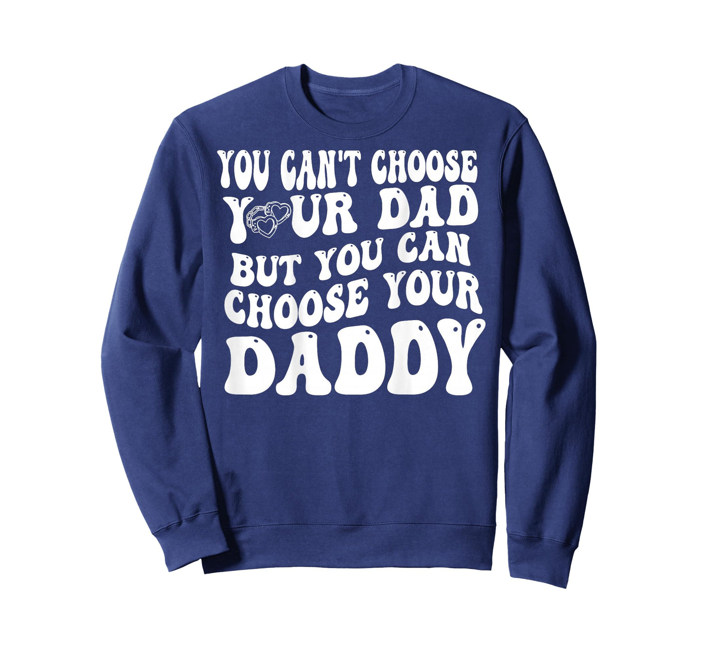 Back You Can't Choose Your Dad But You Can Choose Your Daddy T-Shirt