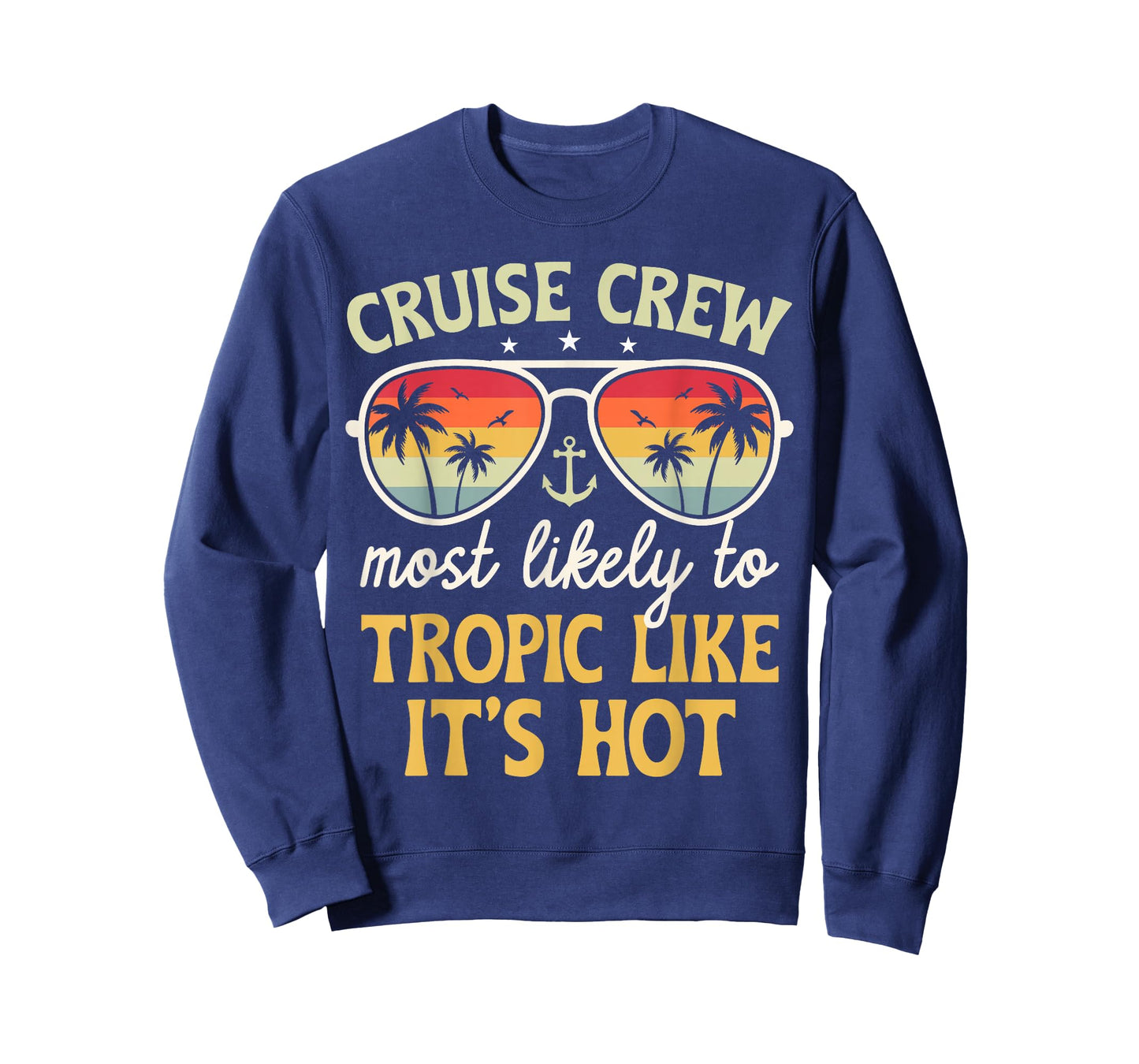 Most Likely Tropic Like It's Hot Matching Family Cruise 2026 T-Shirt