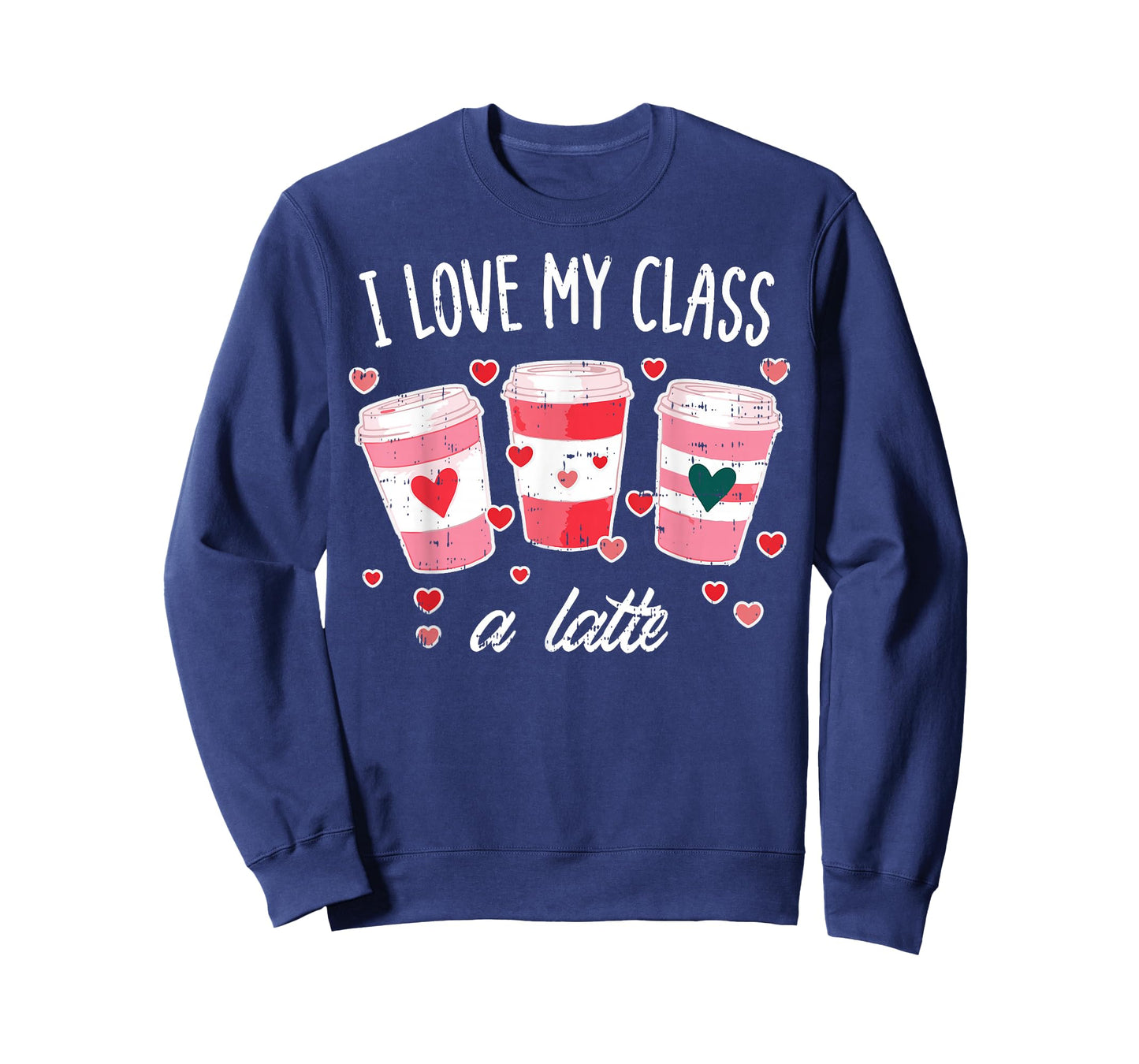 Valentines Day Teacher Coffee Love My Class Latte Women Men T-Shirt