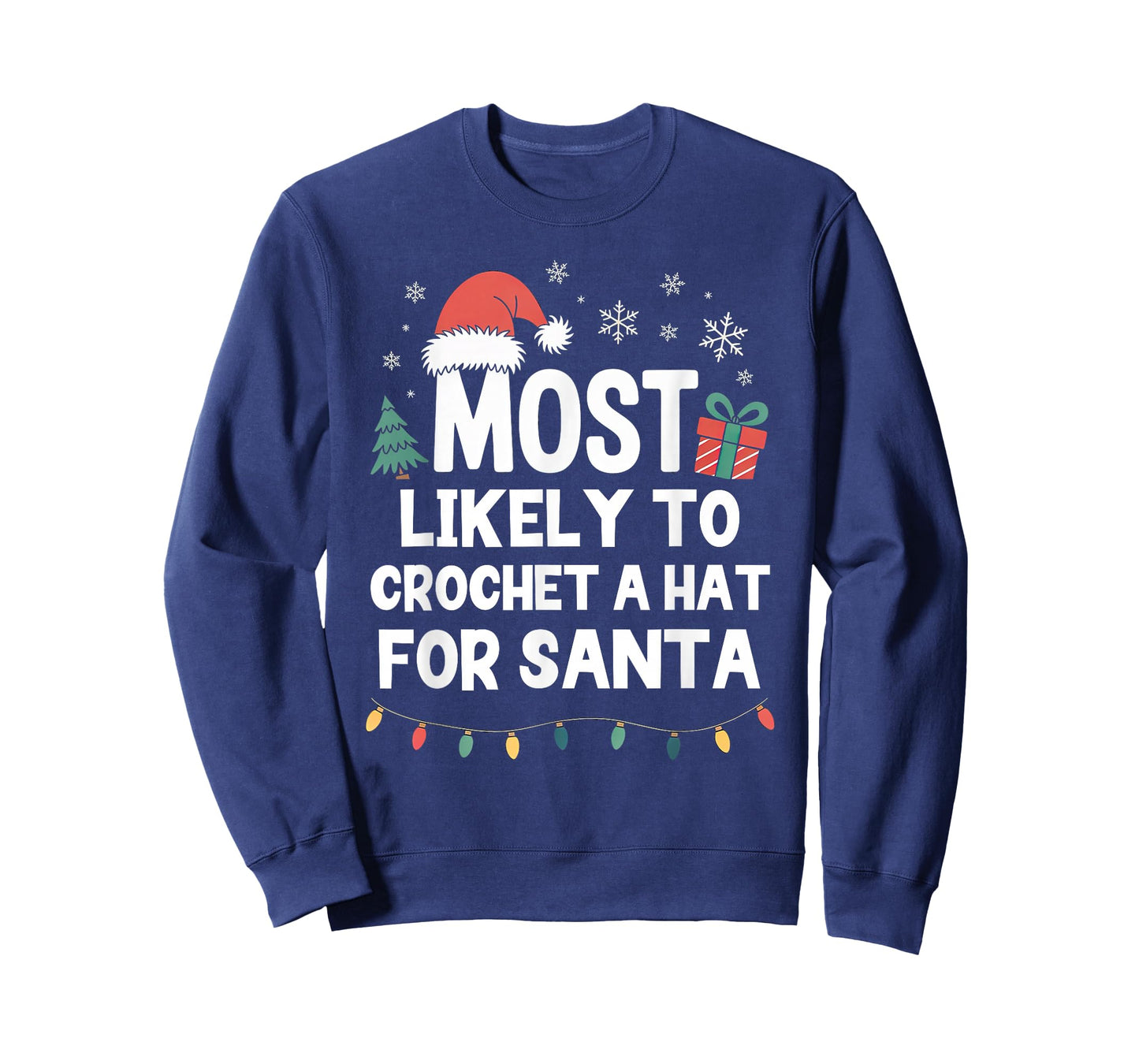 Most Likely to Crochet A Hat for Santa Christmas Crocheting T-Shirt