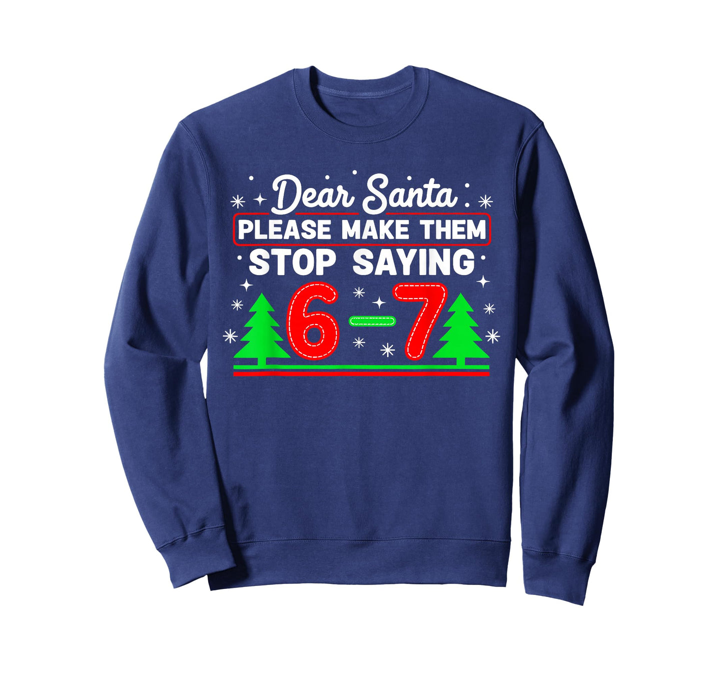 Dear Santa 67 Stop Saying Funny Christmas Six Seven Meme T-Shirt