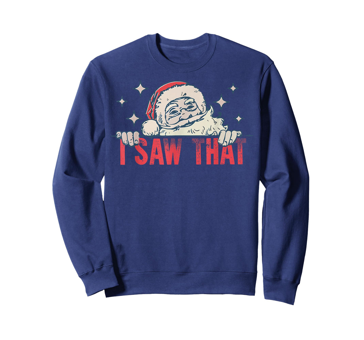 I Saw That Santa Claus Funny Christmas Holiday T-Shirt