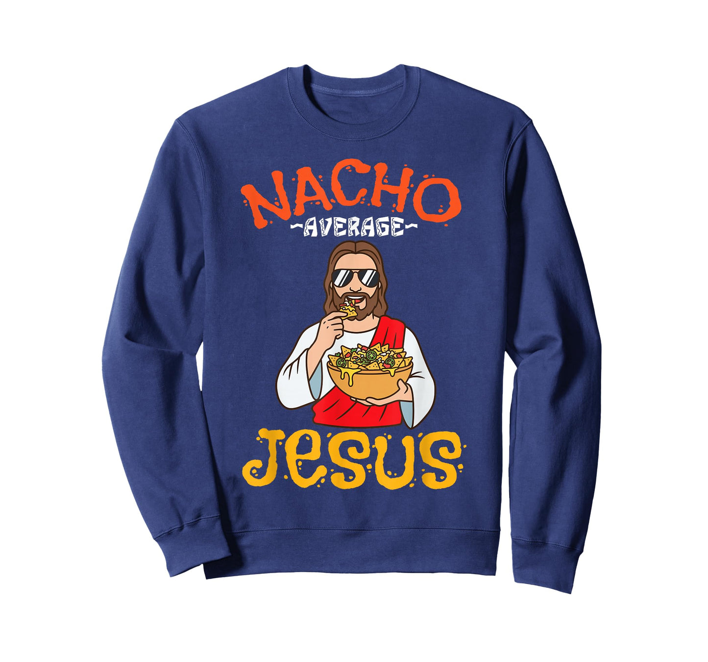 Nacho Average Jesus Funny Christian Men Women Humor Food T-Shirt
