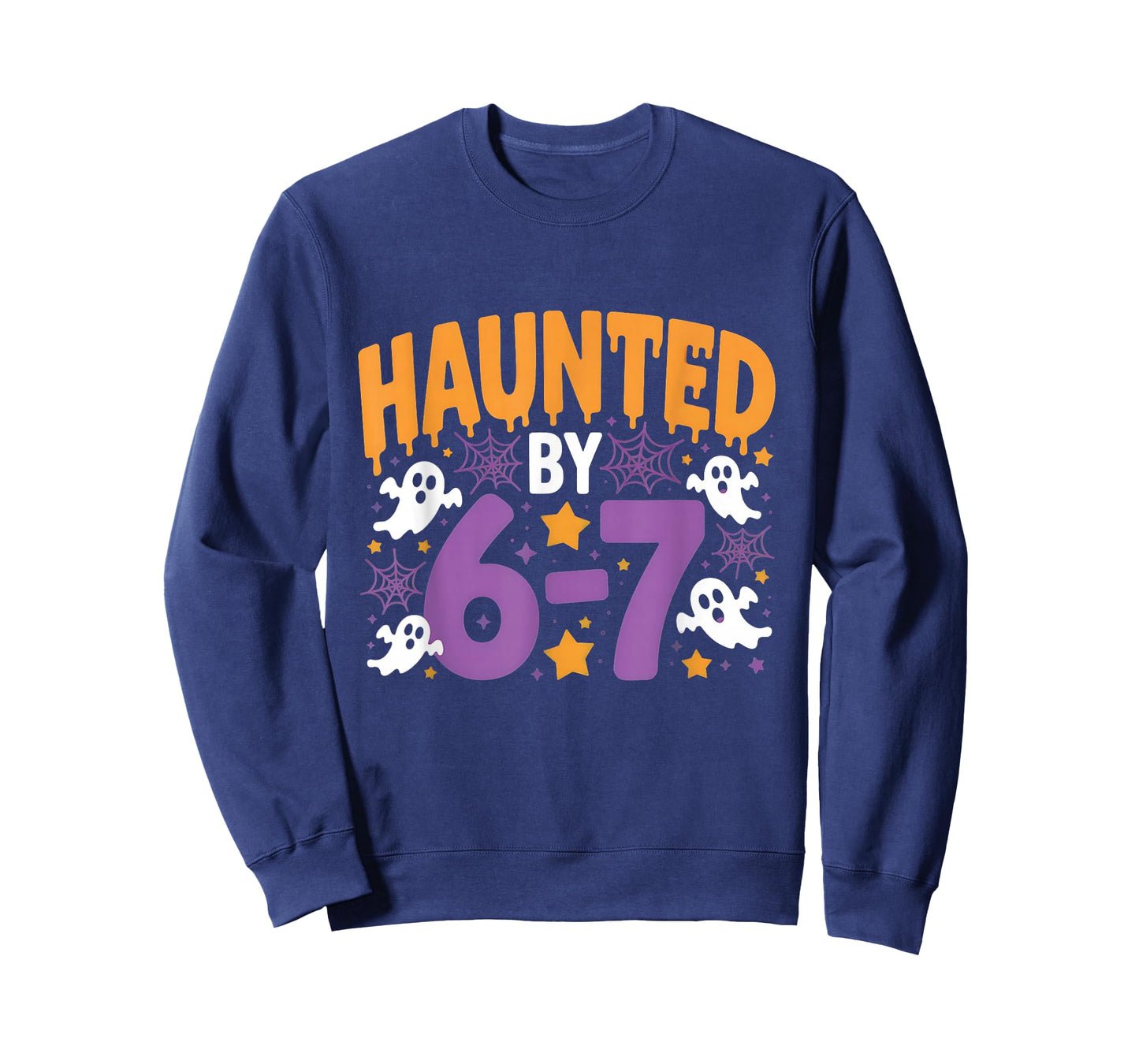 Haunted by 6-7 Ghostly Halloween 67 T-Shirt