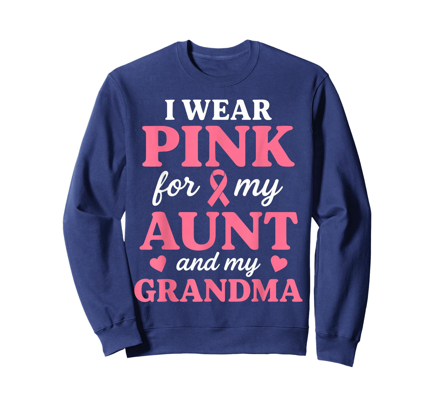 I wear Pink for My Aunt and Grandma Breast Cancer Awareness T-Shirt