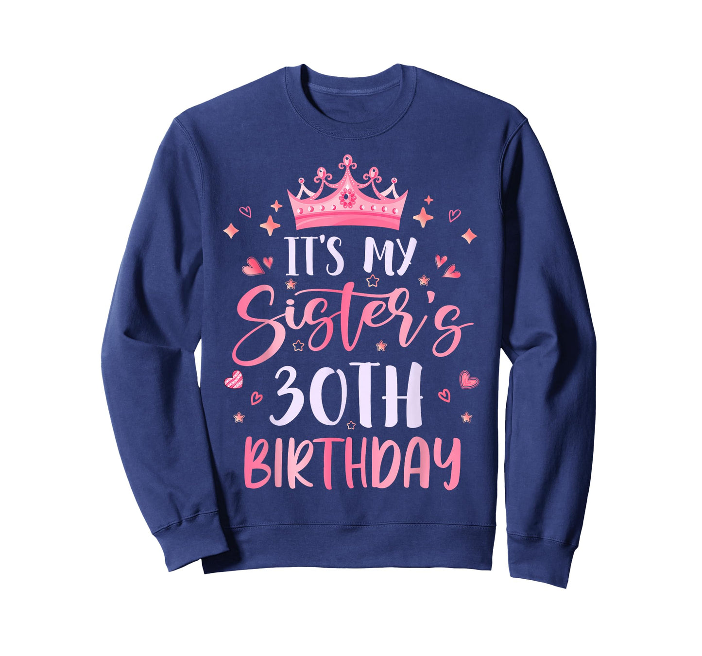 It's My Sister's 30th Birthday Pink Happy 30 Years Old T-Shirt