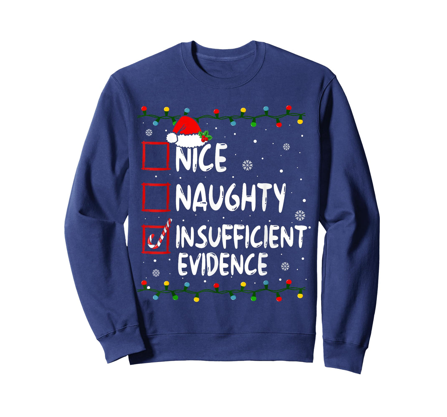 Nice Naughty Insufficient Evidence Christmas Santa Claus T-Shirt
