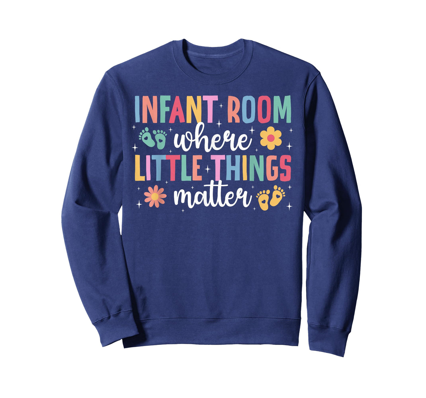 Infant Room Infant Teacher Appreciation Infant Teaching T-Shirt
