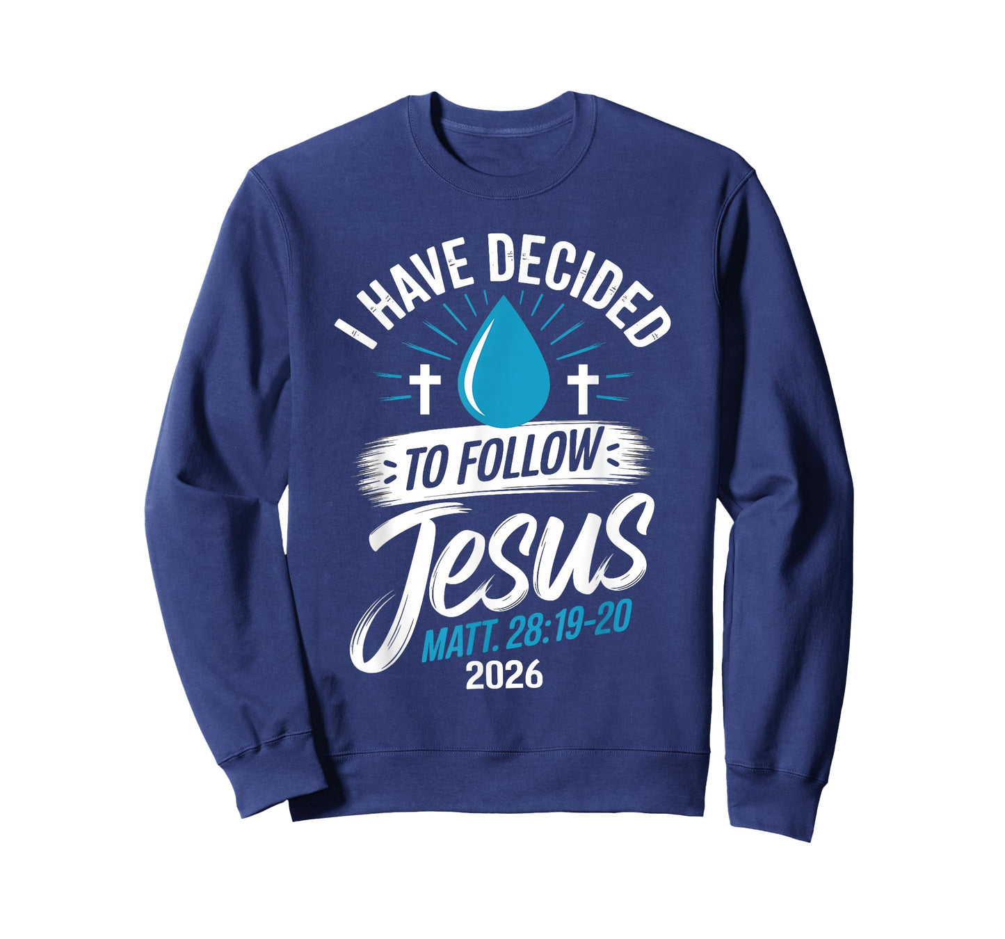 I Have Decided to Follow Jesus Shirt 2026 Baptized Baptism T-Shirt