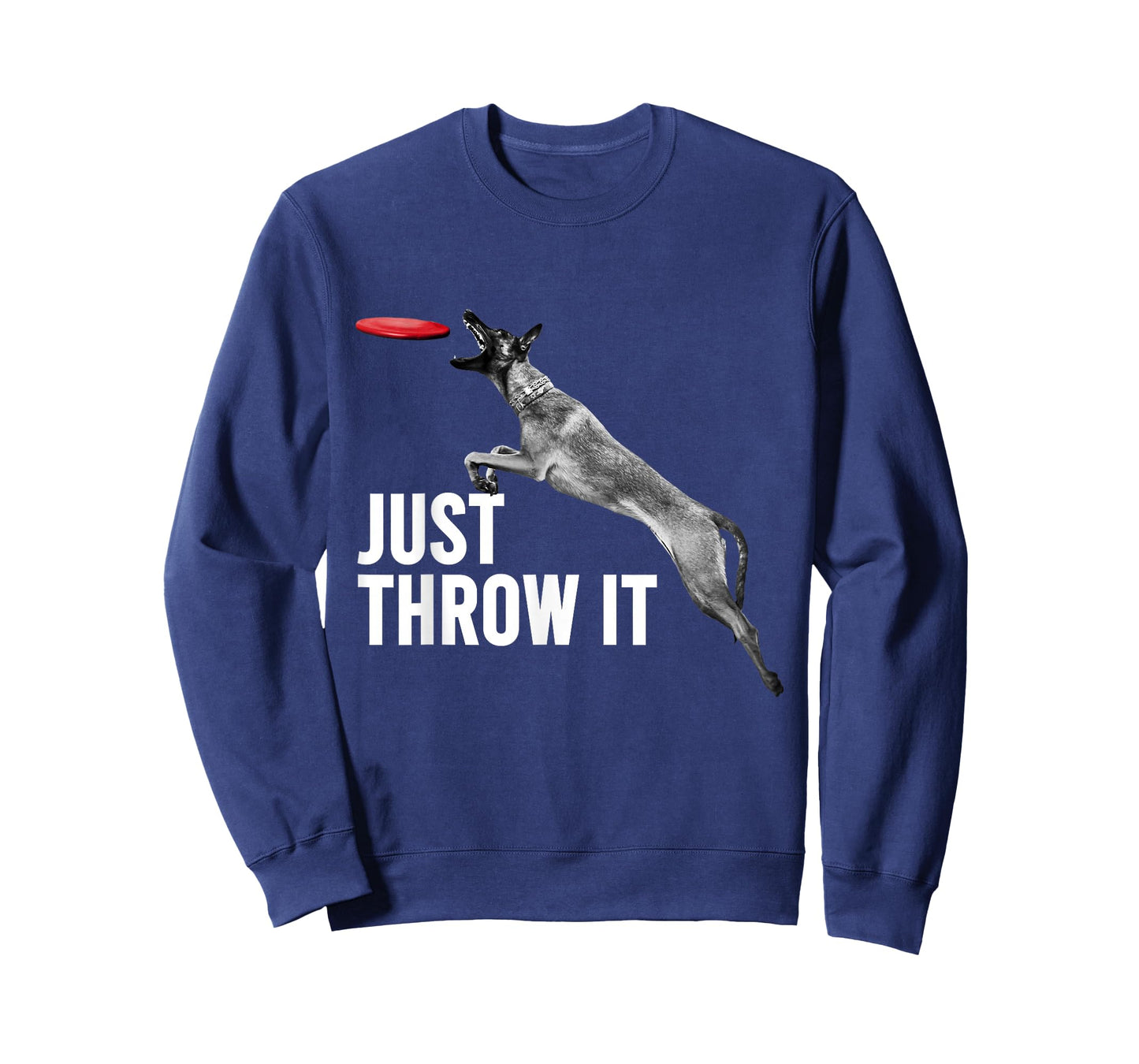 Just Throw It Funny Belgian Malinois Dog Lovers T-Shirt
