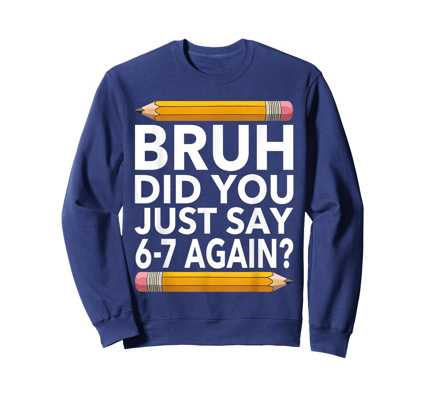 Funny 67 Teacher Shirt Bruh 6-7 Meme Six Seven T-Shirt