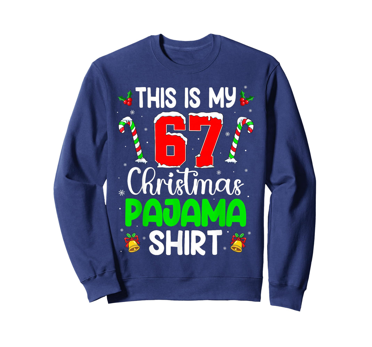 This is My 67 Christmas Pajama Shirt for Men Women Teen Xmas T-Shirt
