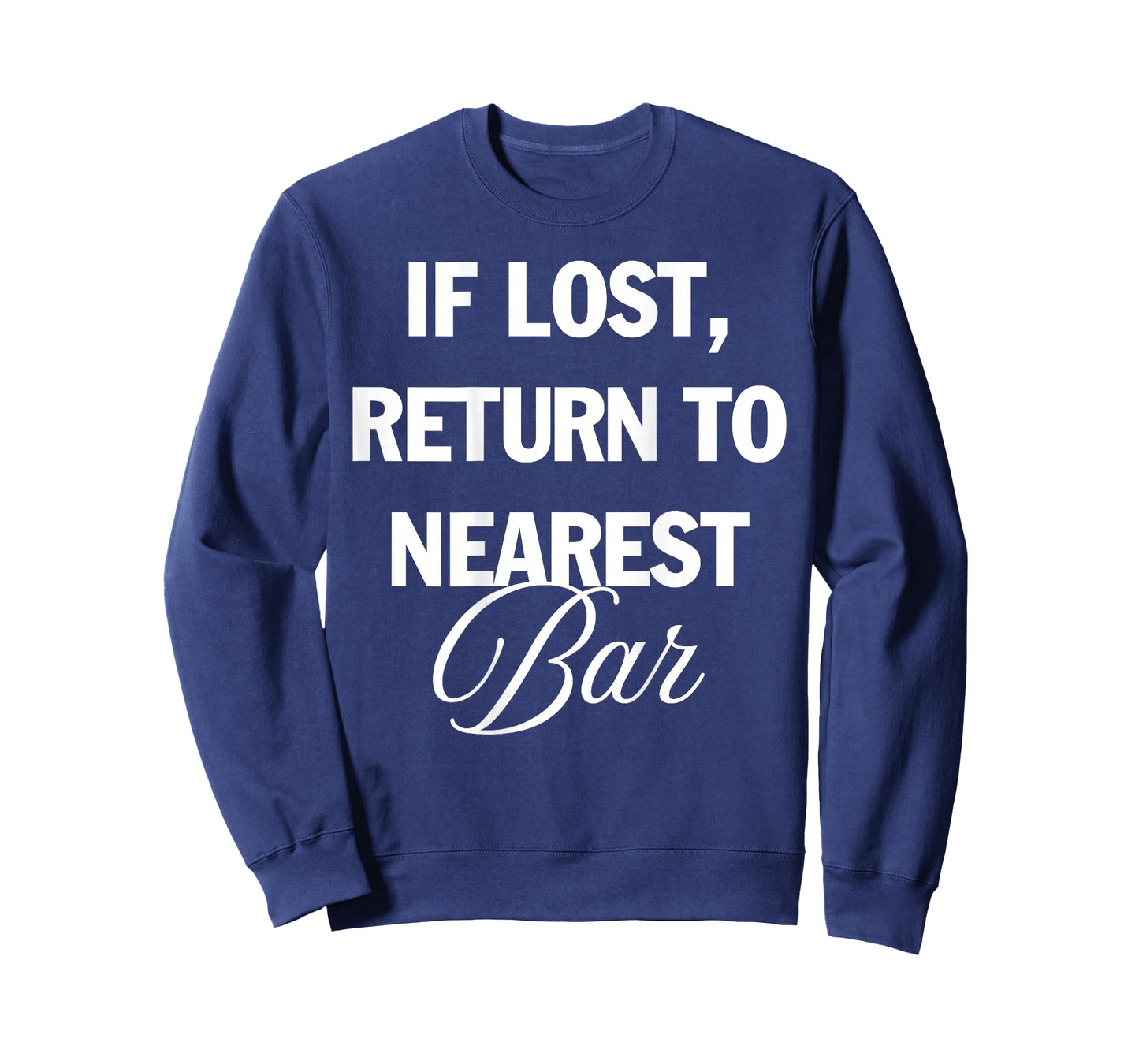 If Lost Return to Nearest Bar Funny Drinking Club Bar Lover T-Shirt