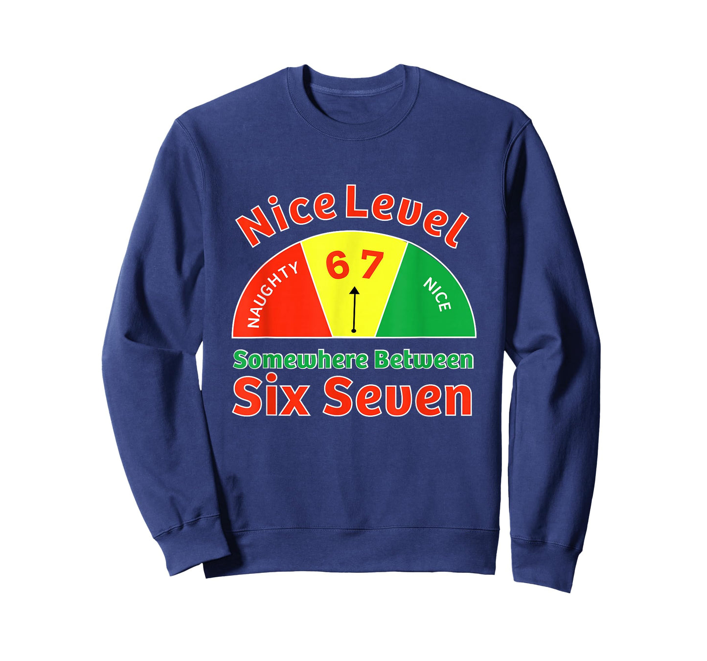 “Nice Level Somewhere Between 6 and 7” Christmas Santa Meter T-Shirt