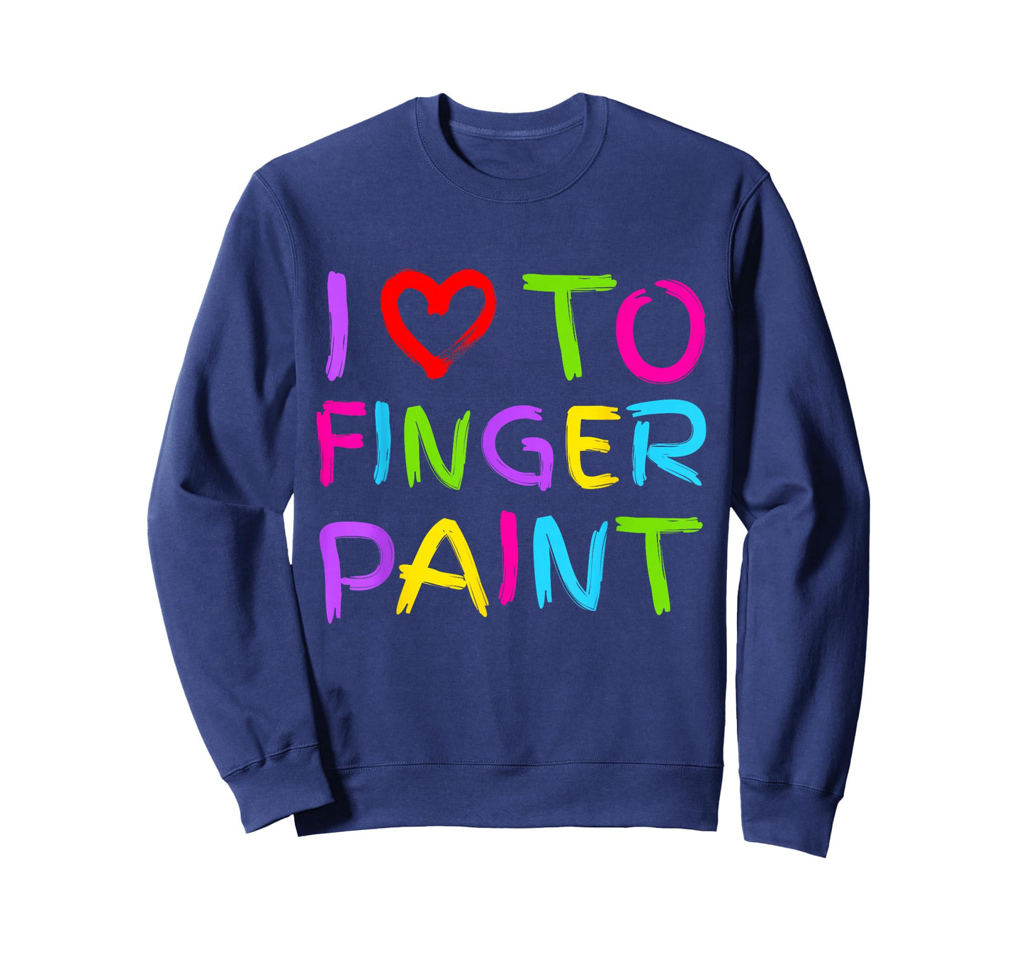 I Love to Finger Paint - I Heart to Finger Paint I'm Paint T-Shirt