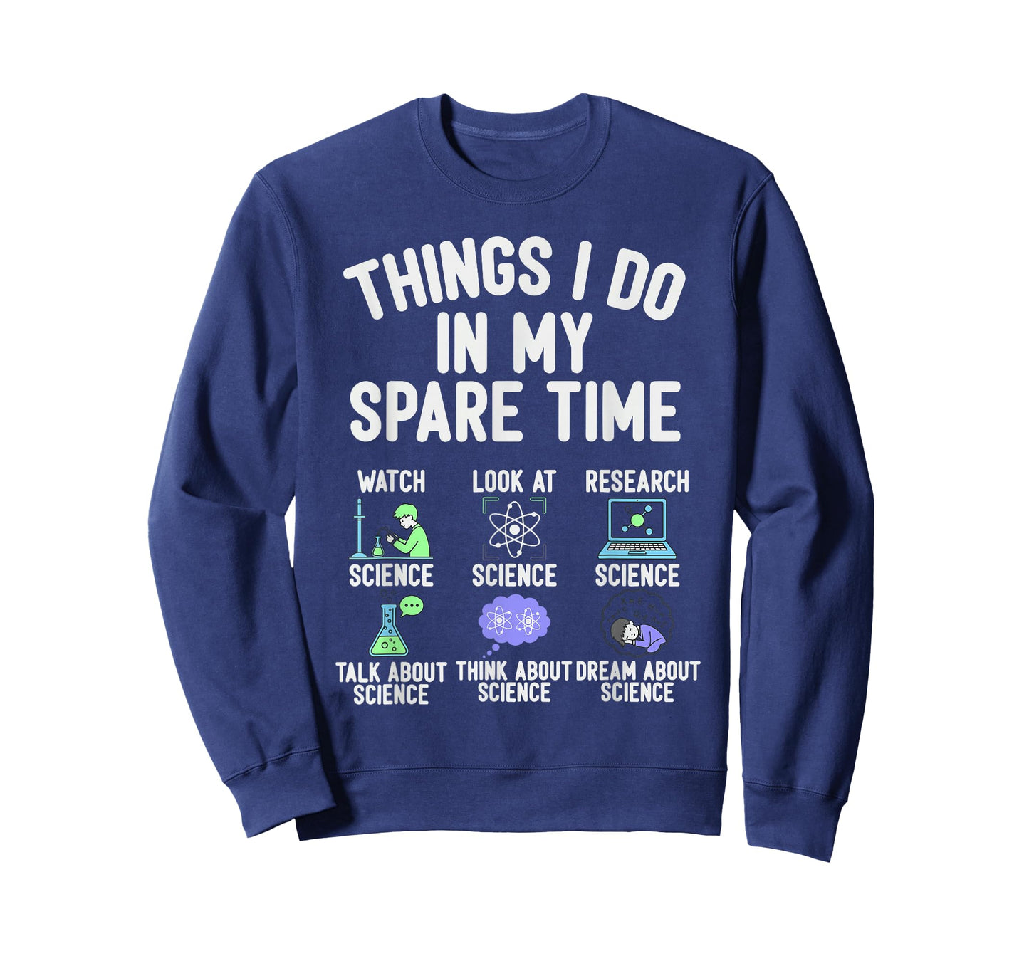 Things I Do in My Spare Time Funny Science Watching T-Shirt