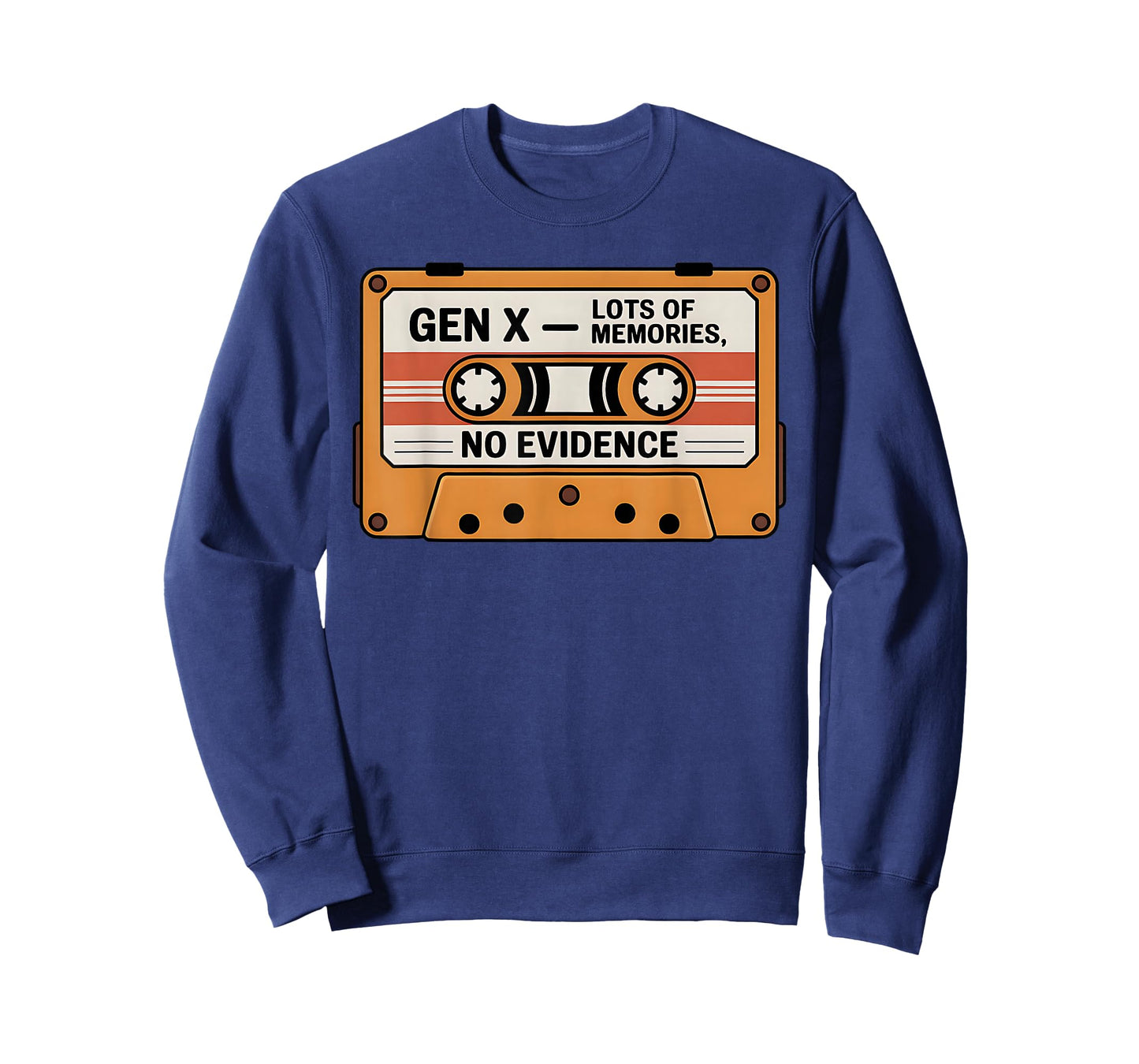 Funny Sarcastic Saying Gen X Lots of Memories No Evidence T-Shirt