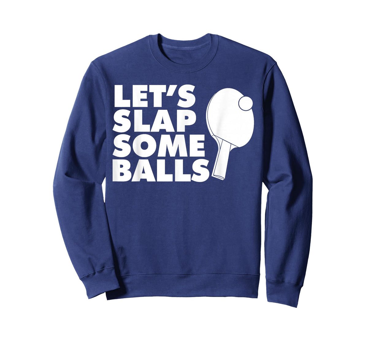 Ping Pong Let's Slap Some Balls T-Shirt