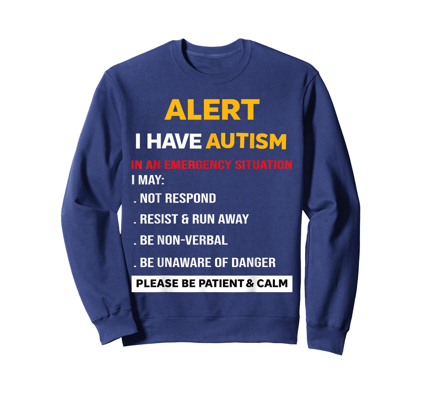 Alert I Have Autism in an Emergency Situation Awareness T-Shirt