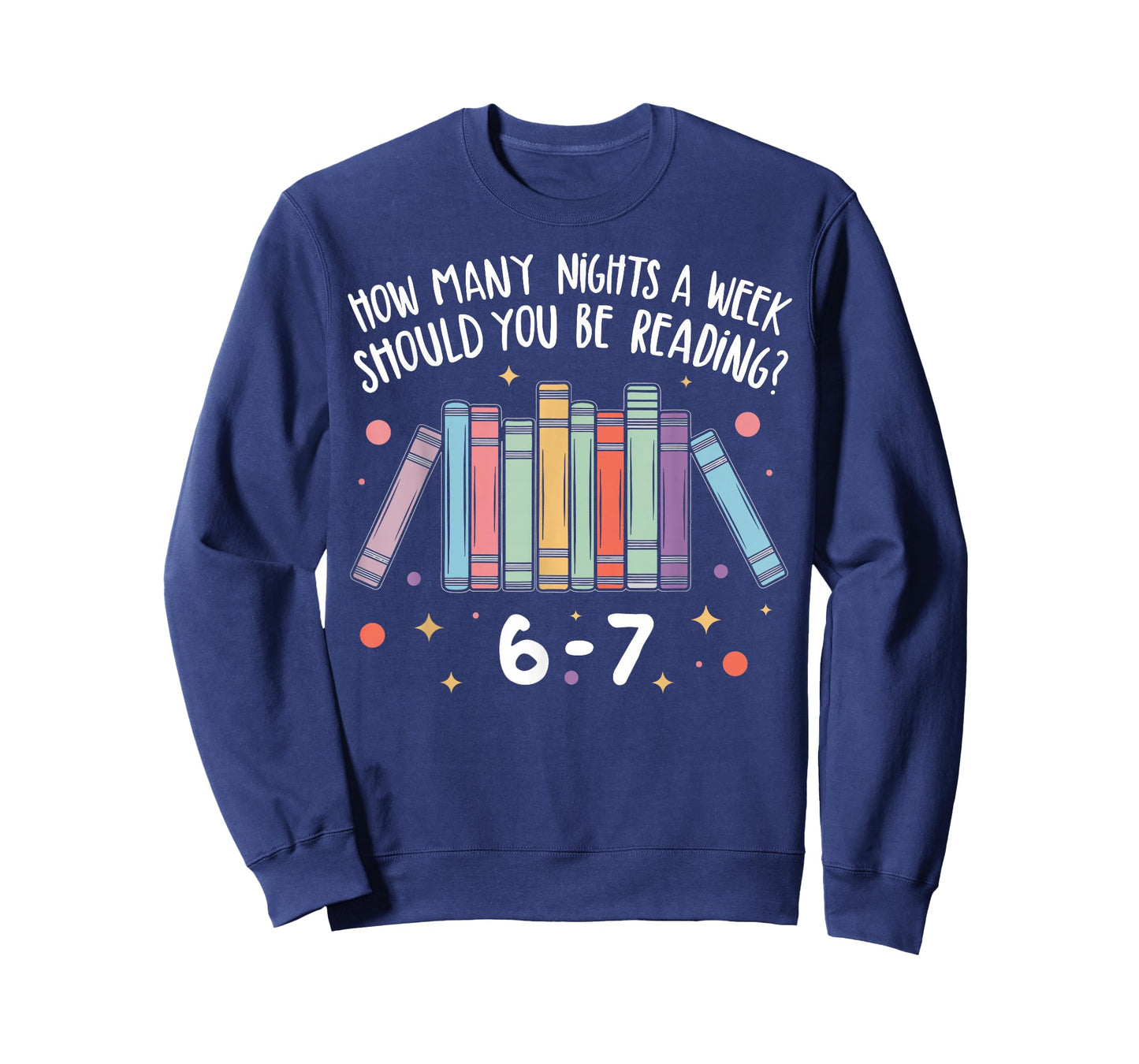 Teacher How Many Nights A Week Should You Be Reading 6 7 T-Shirt