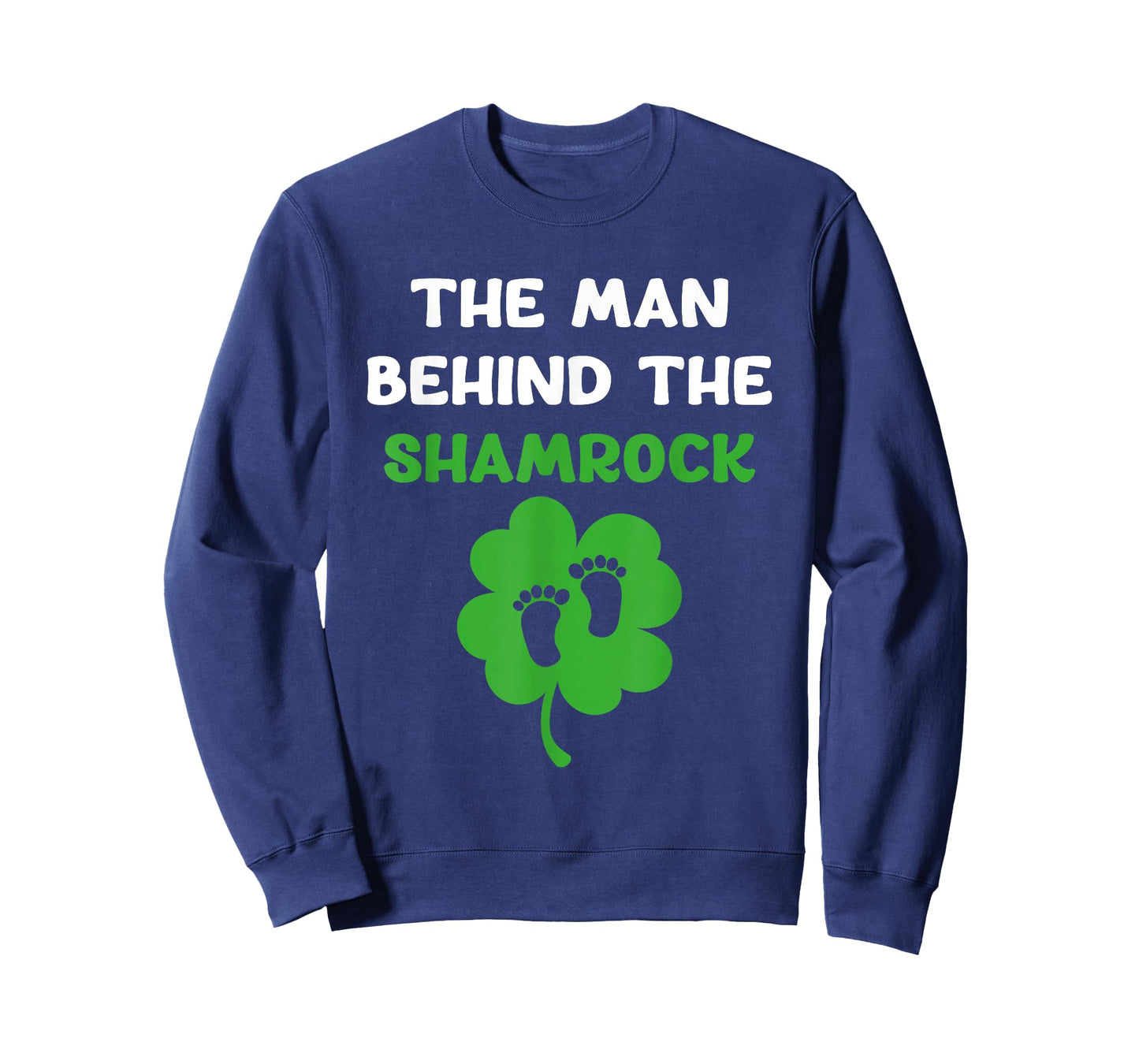 The Man Behind The Shamrock Pregnancy St Patrick’s Day T-Shirt