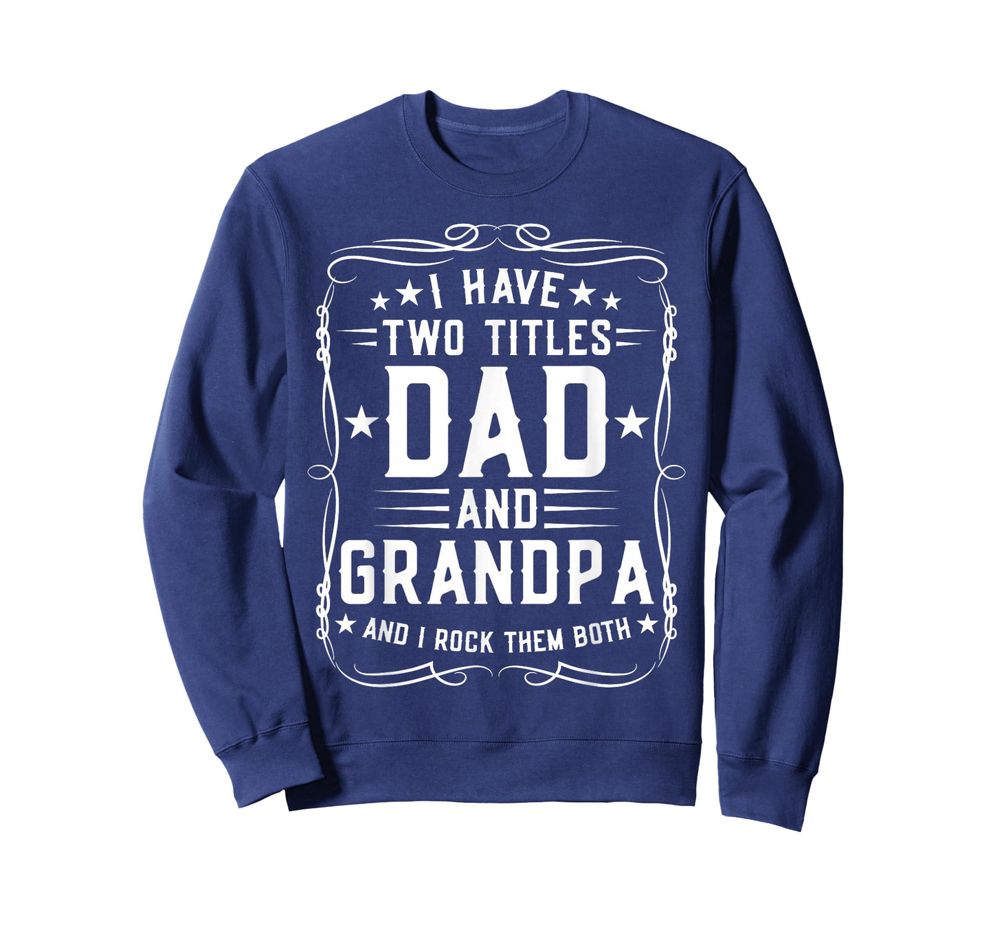 I Have Two Titles Dad and Grandpa Father's Day Proud Grandpa T-Shirt