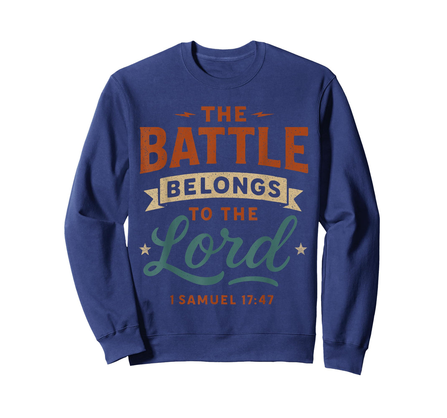 The Battle Belongs to The Lord Samuel 17 47 - Christian T-Shirt