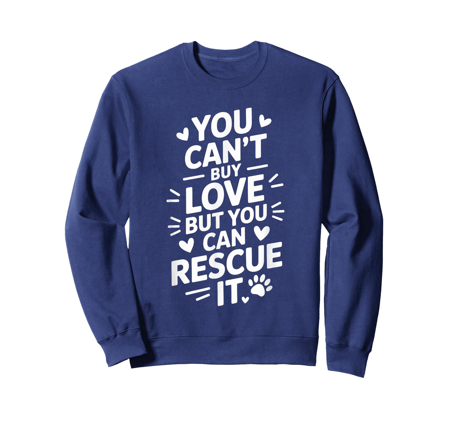 You Can't Buy Love But You Can Rescue It, Animal Rescue T-Shirt