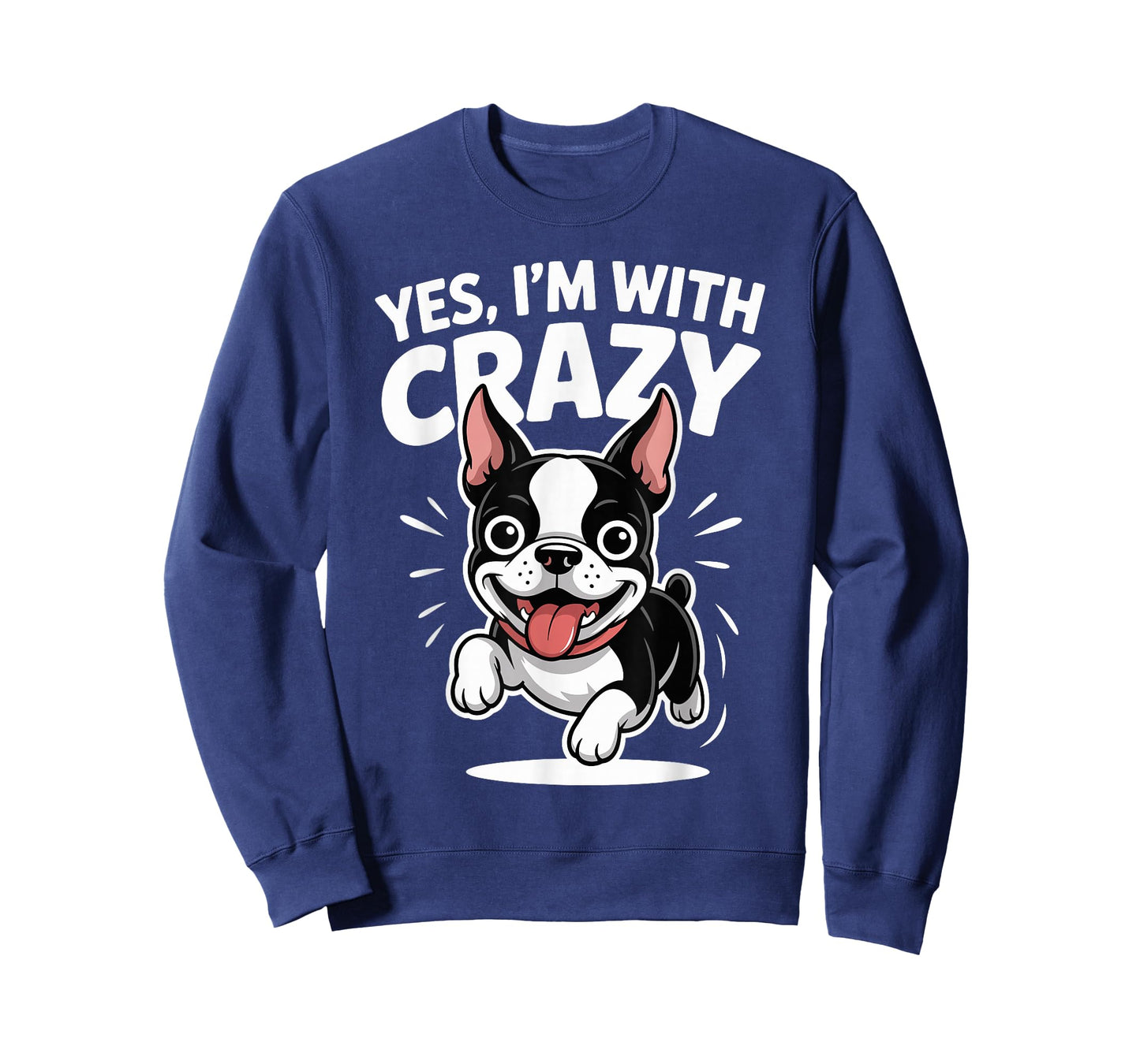 Yes I'm with Crazy Dog Lover Cartoon Funny Boston Terrier T-Shirt