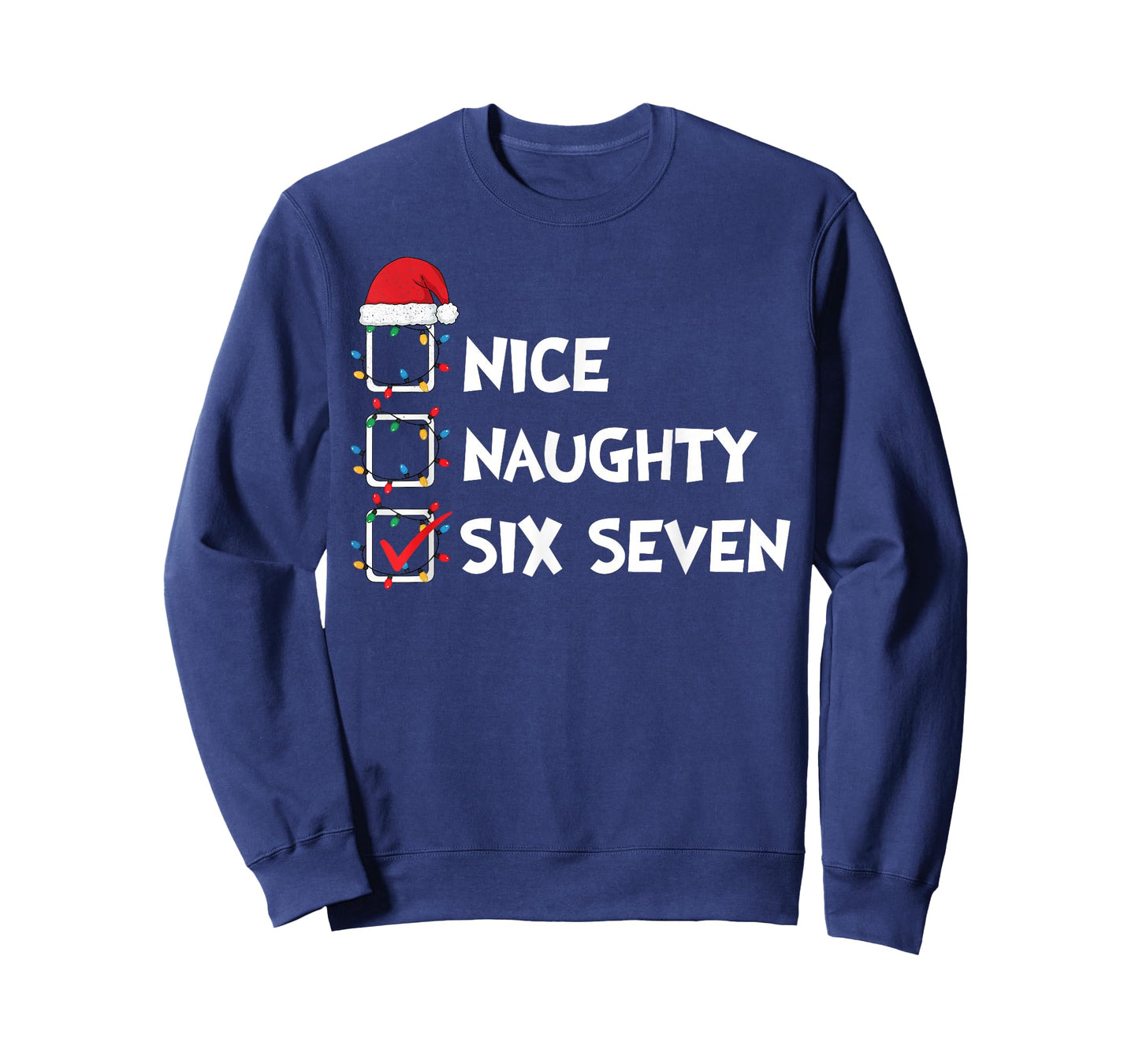 Christmas List Nice Naughty Six Seven Meme 67 6 7 Xmas Humor T-Shirt